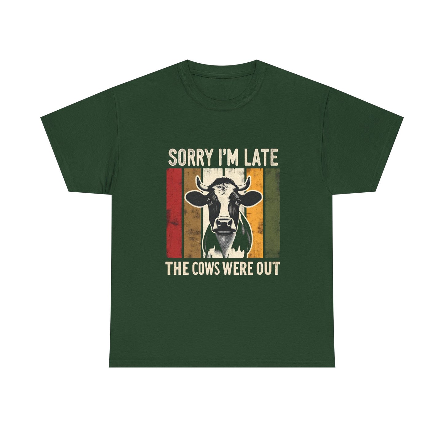 Cow Graphic Tee — "Sorry I'm Late The Cows Were Out" Funny Farm Shirt