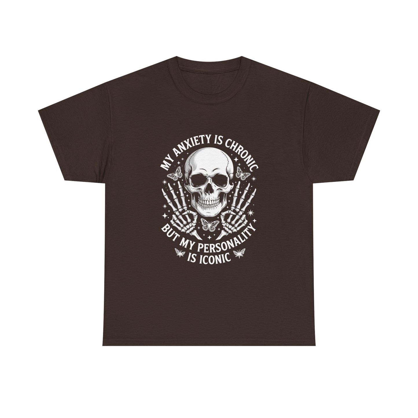 Skull 'My Anxiety Is Chronic But My Personality Is Iconic' Tee