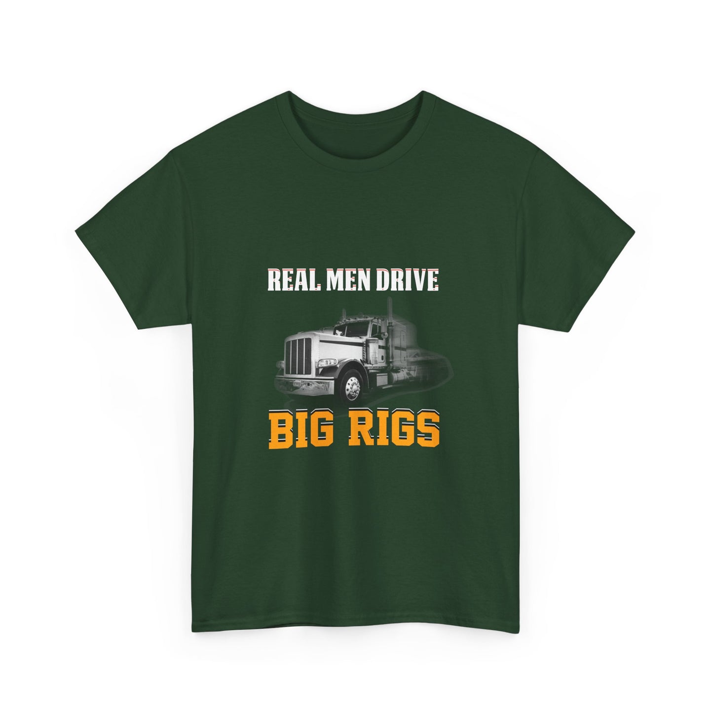 Big Rigs T‑Shirt — "Real Men Drive Big Rigs" Trucker Tee