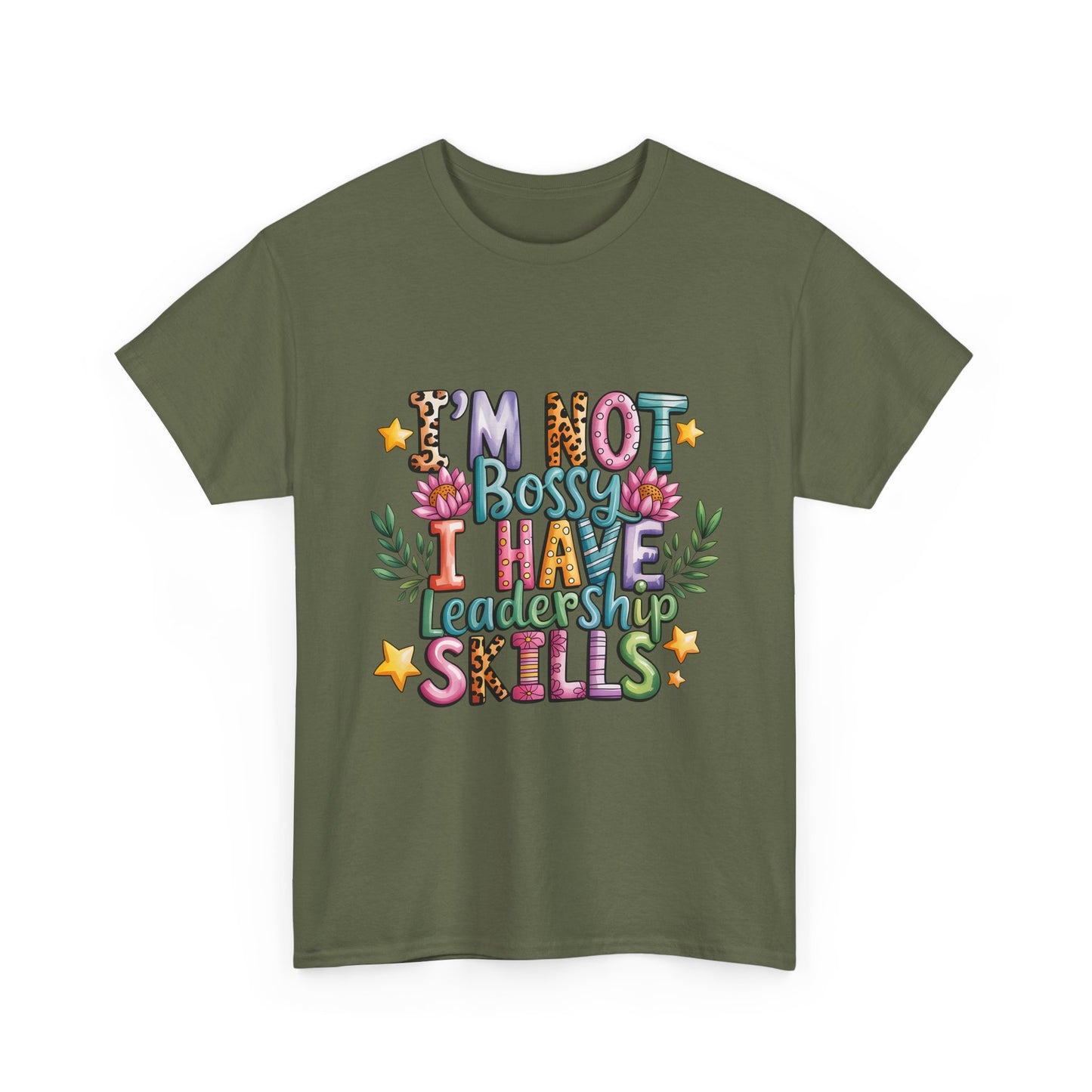 T-Shirt — "I'm Not Bossy I Have Leadership Skills" Floral Graphic Tee