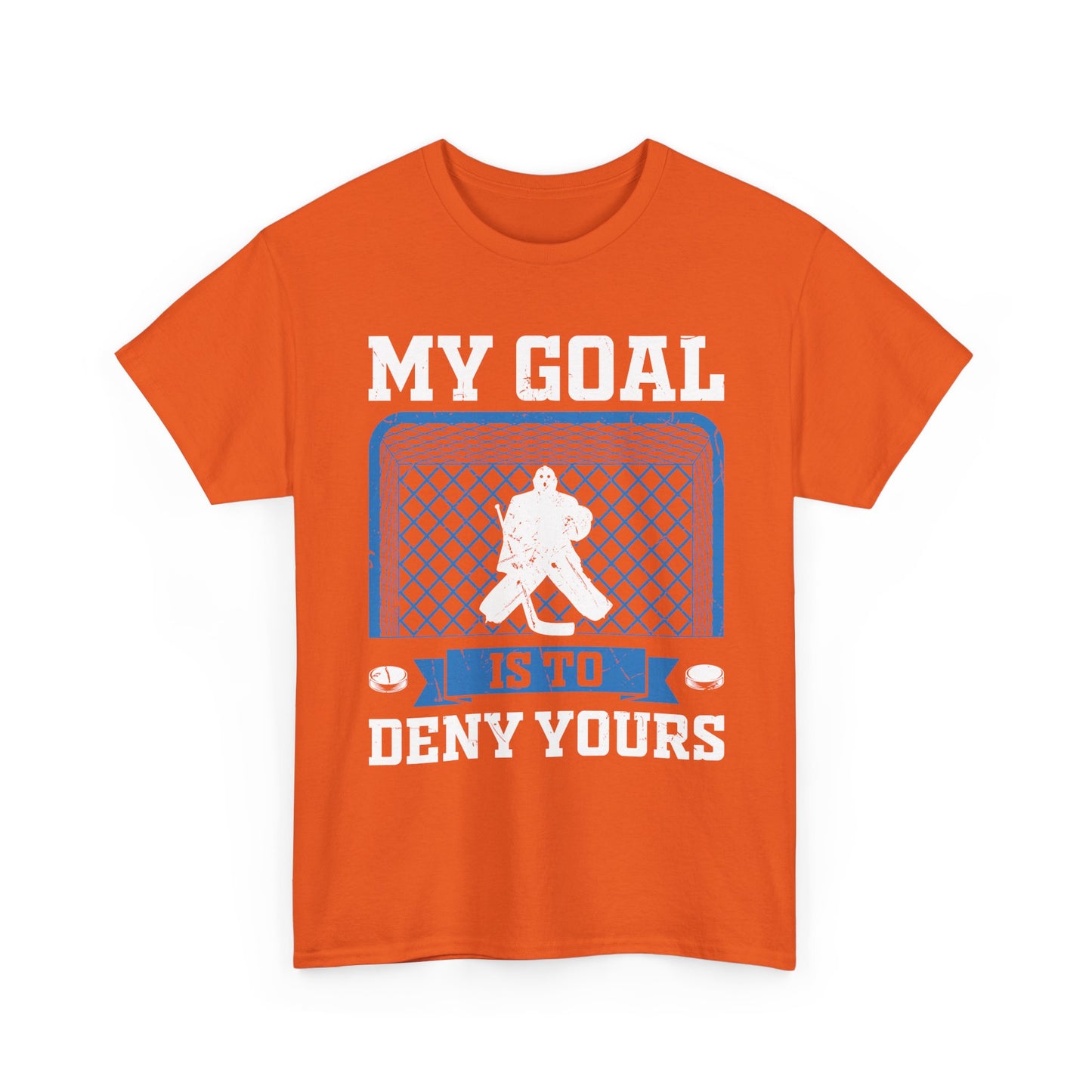 Hockey Goalie T‑Shirt – "My Goal Is To Deny Yours" Goalie Tee