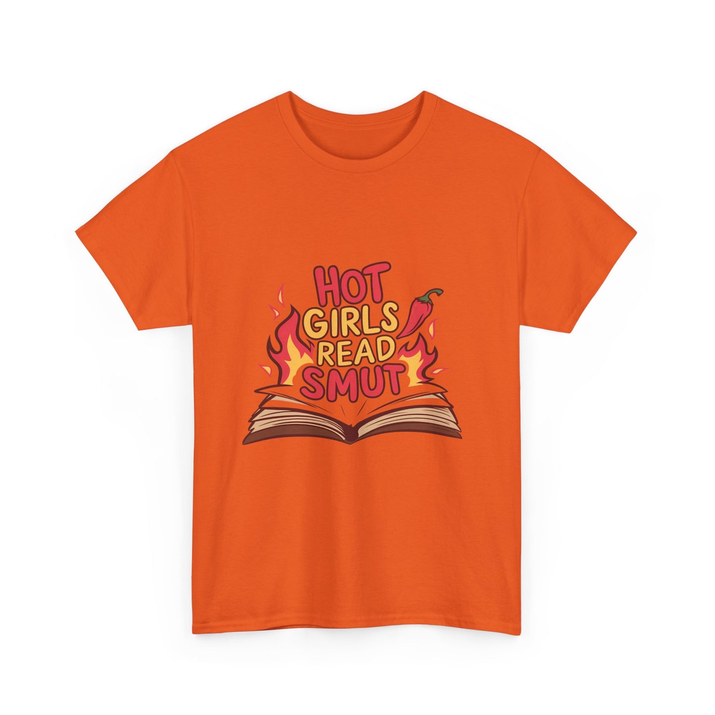T-Shirt — "Hot Girls Read Smut" Graphic Tee (Book Lover Feminist Gift)