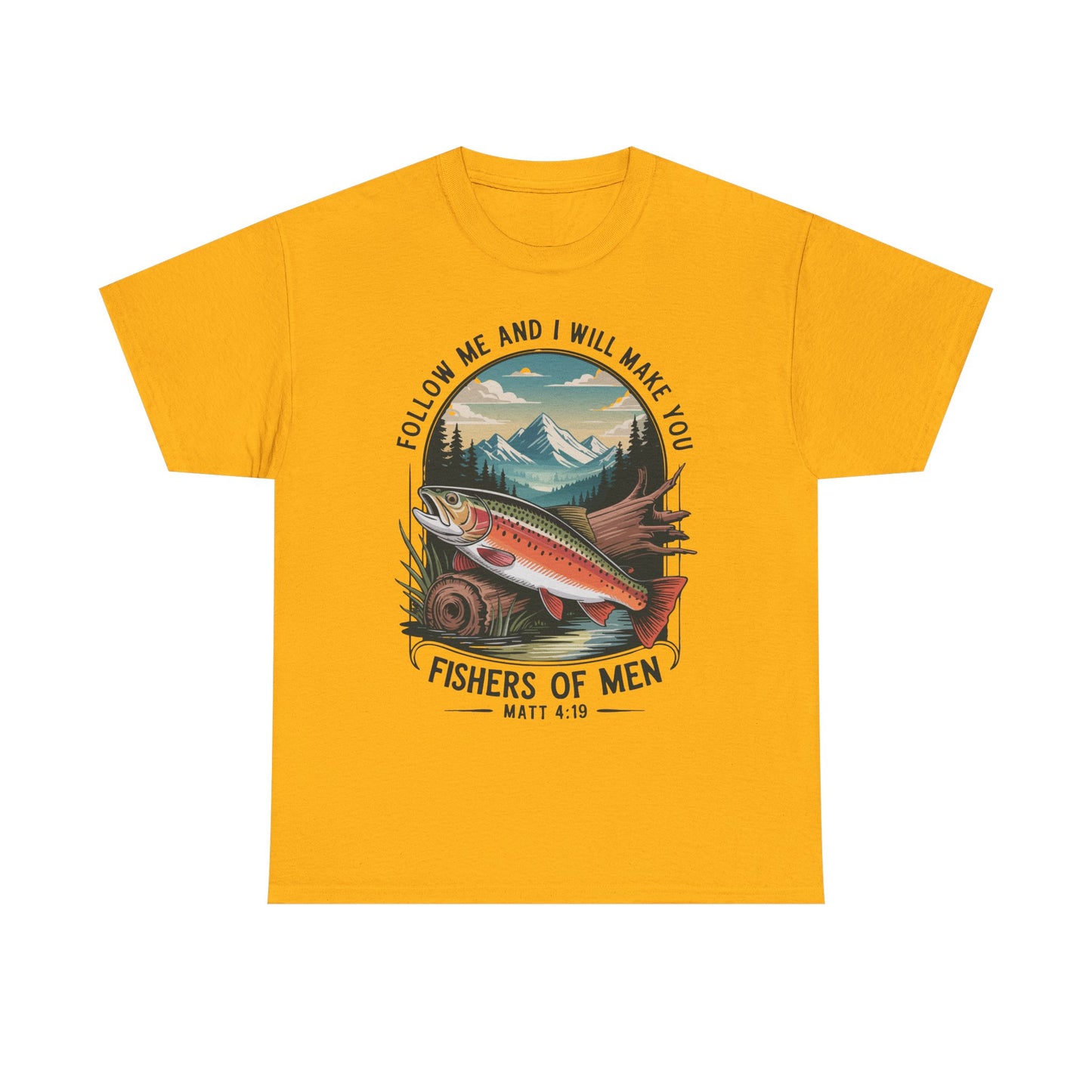 Fishers of Men T-Shirt — ‘Follow Me and I Will Make You’ Christian Fishing Tee