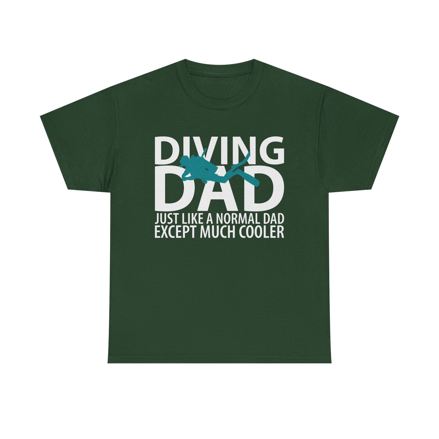 Diving Dad T-Shirt – “Just Like a Normal Dad Except Much Cooler”