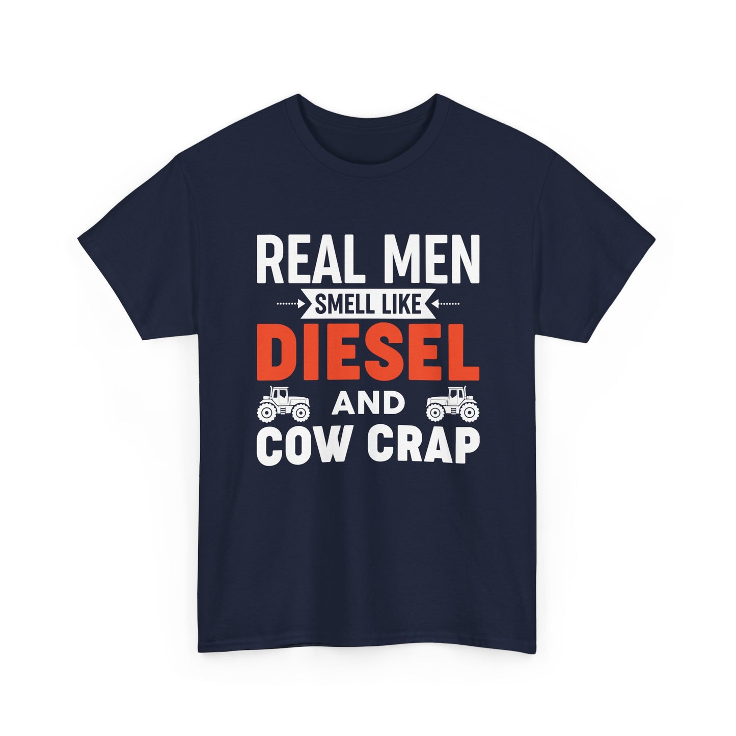 Diesel & Cow Crap T‑Shirt — Real Men Smell Like Funny Farm Tractor Tee