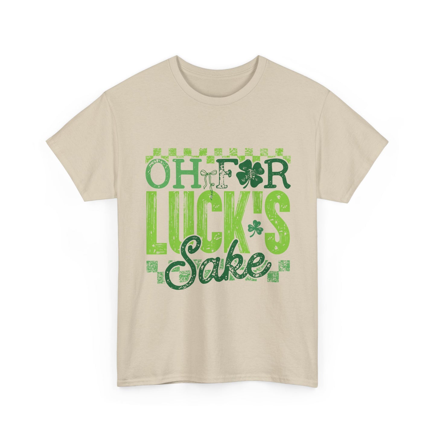 T-Shirt — "Oh For Luck's Sake" St. Patrick’s Day Shamrock Tee