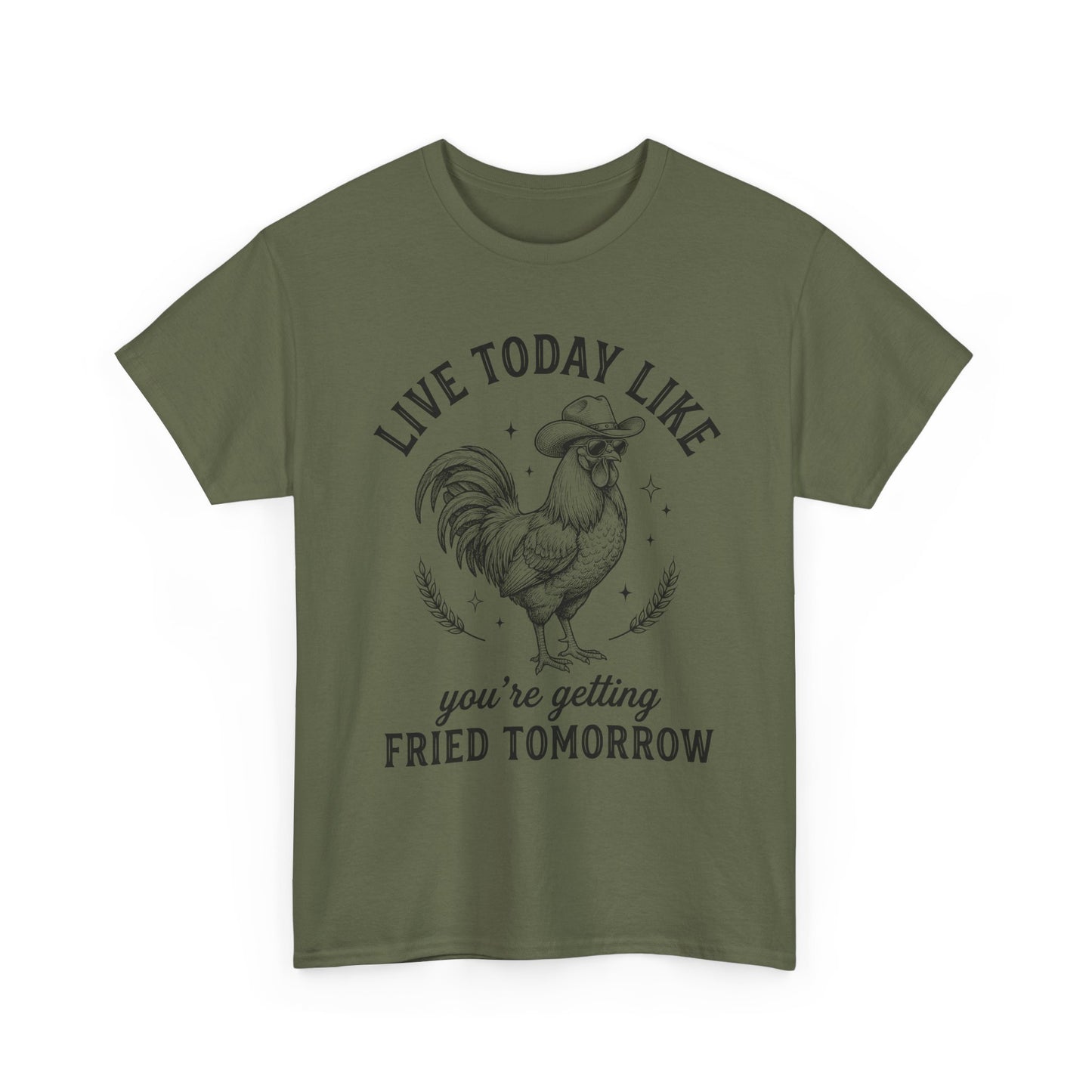 Rooster 'Live Today Like You're Getting Fried Tomorrow' Graphic Tee
