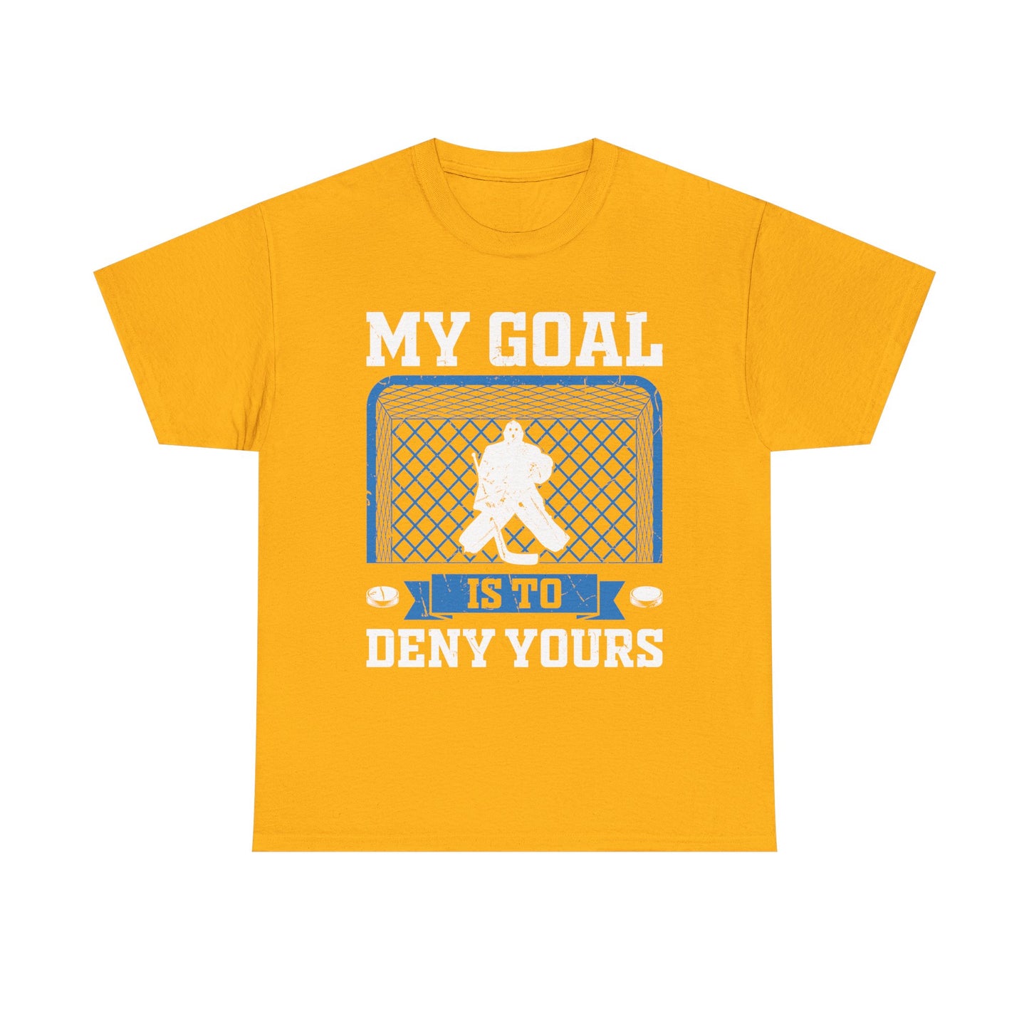 Hockey Goalie T‑Shirt – "My Goal Is To Deny Yours" Goalie Tee