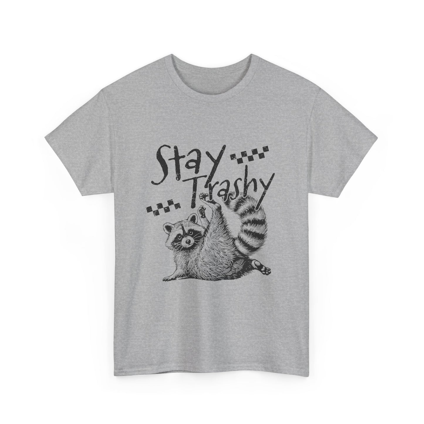 Stay Trashy Raccoon T-Shirt