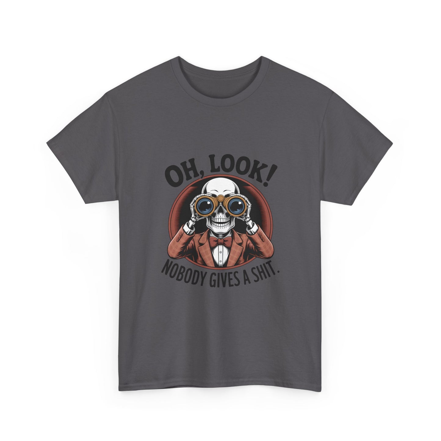 Graphic Tee — "Oh, Look! Nobody Gives A Shit." Skull with Binoculars