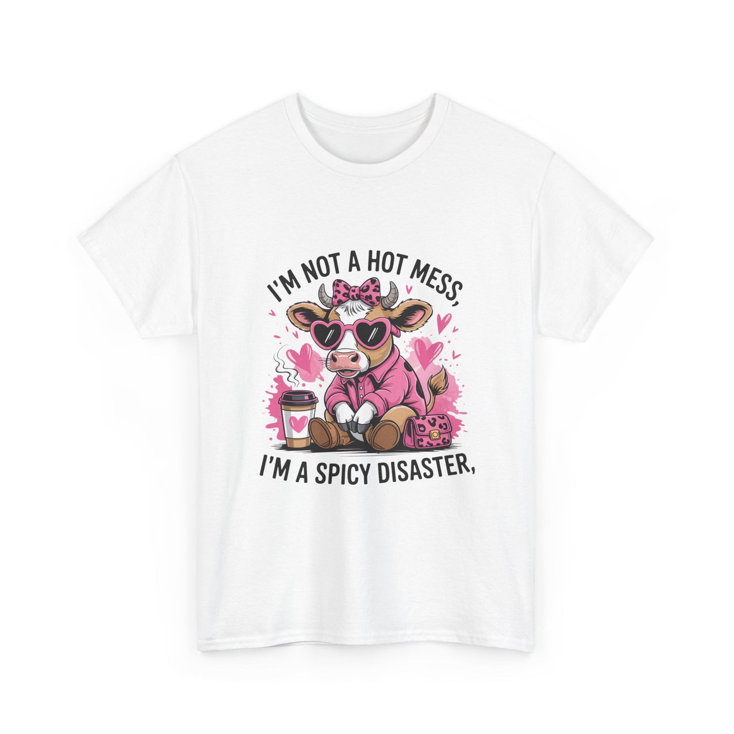 T‑Shirt — "I’m Not a Hot Mess, I’m a Spicy Disaster" Cute Cow Graphic Tee