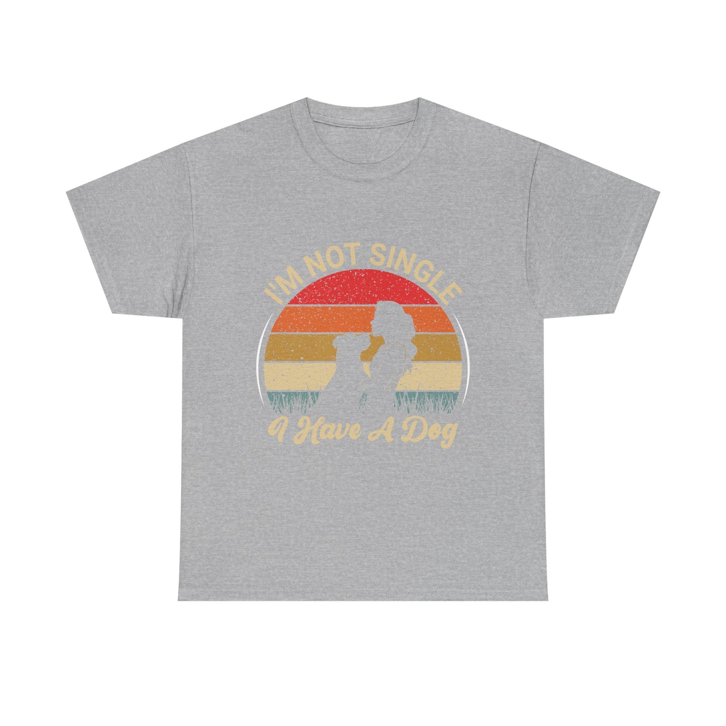 I'm Not Single I Have A Dog - T-Shirt