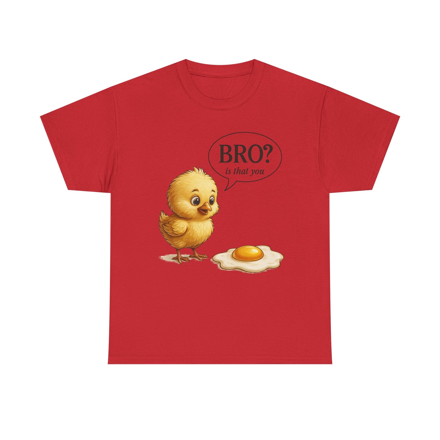 T-Shirt — Cute Chick Cartoon "Bro? Is That You" Funny Breakfast Tee