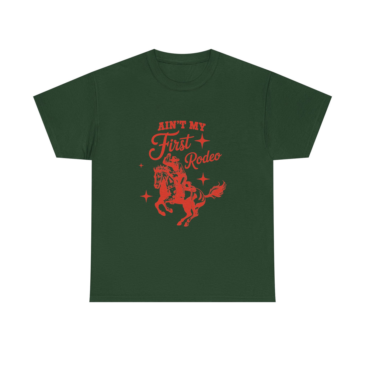 Ain't My First Rodeo T-Shirt