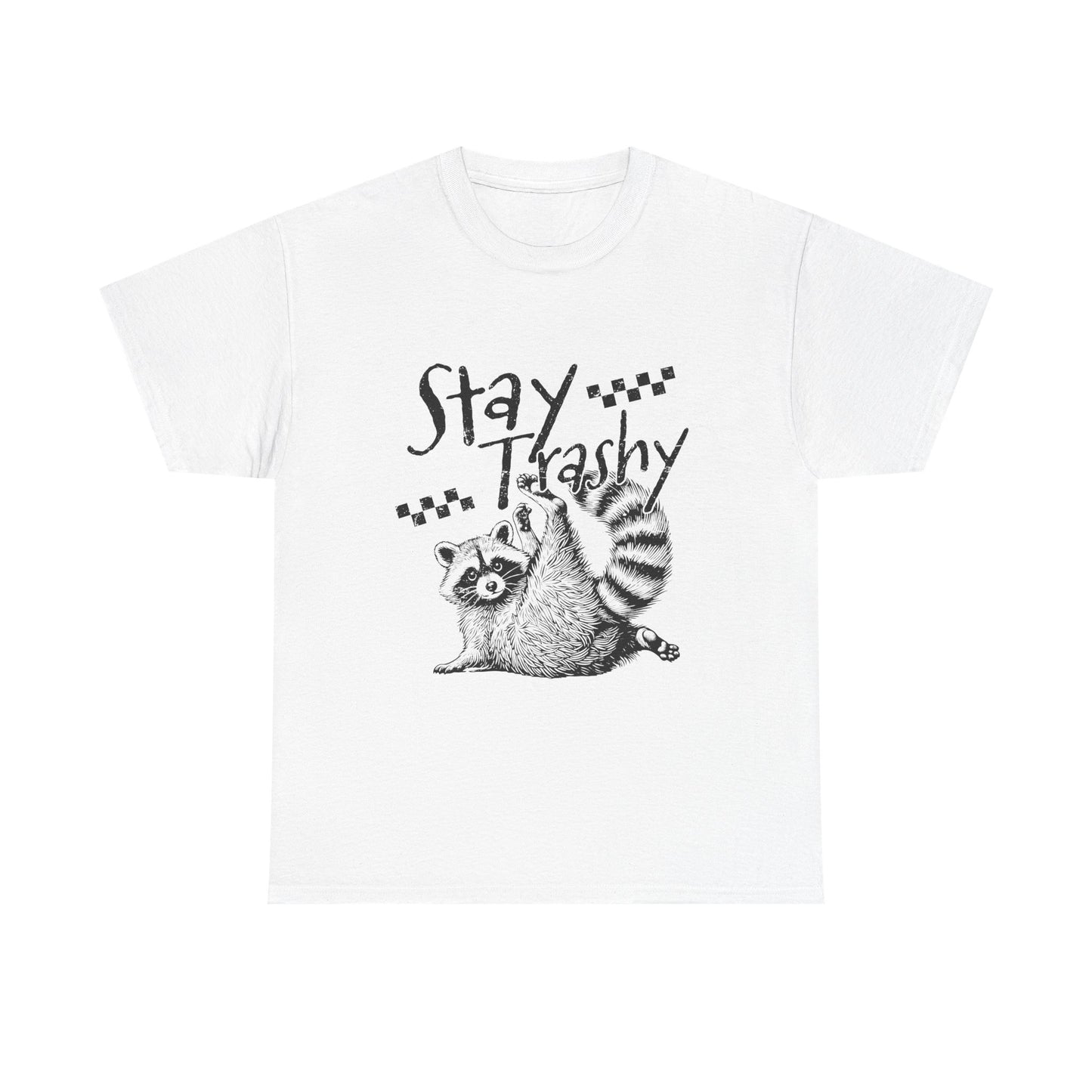 Stay Trashy Raccoon T-Shirt