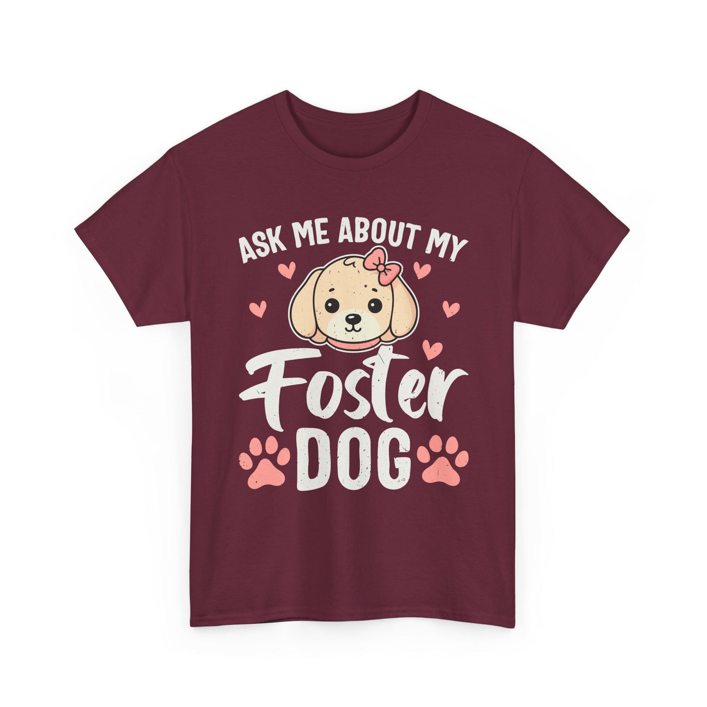 Ask Me About My Foster Dog T-Shirt — Cute Paw Print Rescue Tee