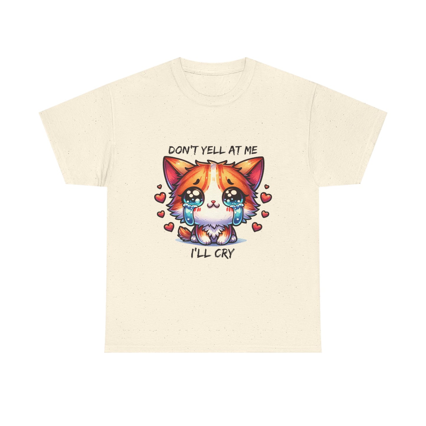 Cute Crying Cat Tee — "Don't Tell At Me I'll Cry" Graphic T-Shirt