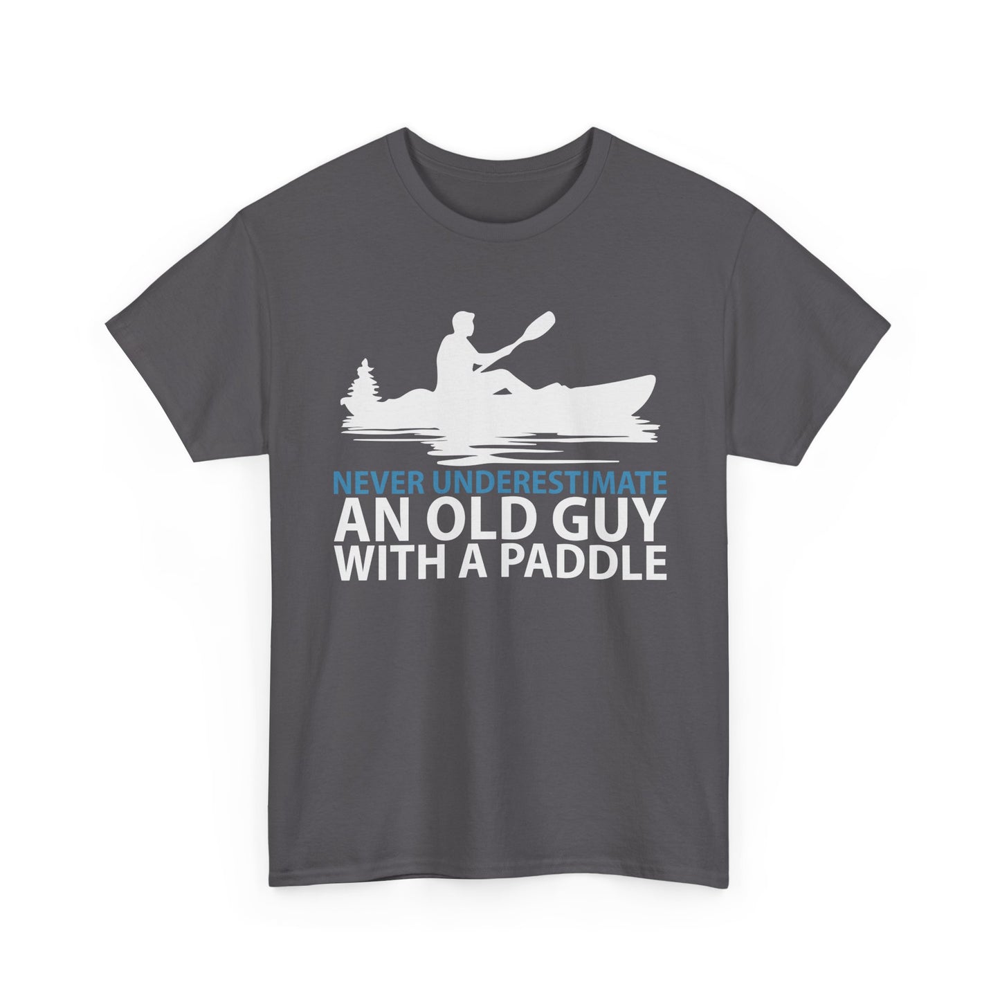 Kayak T-Shirt — "Never Underestimate An Old Guy With A Paddle" Vintage Paddleboarding Tee