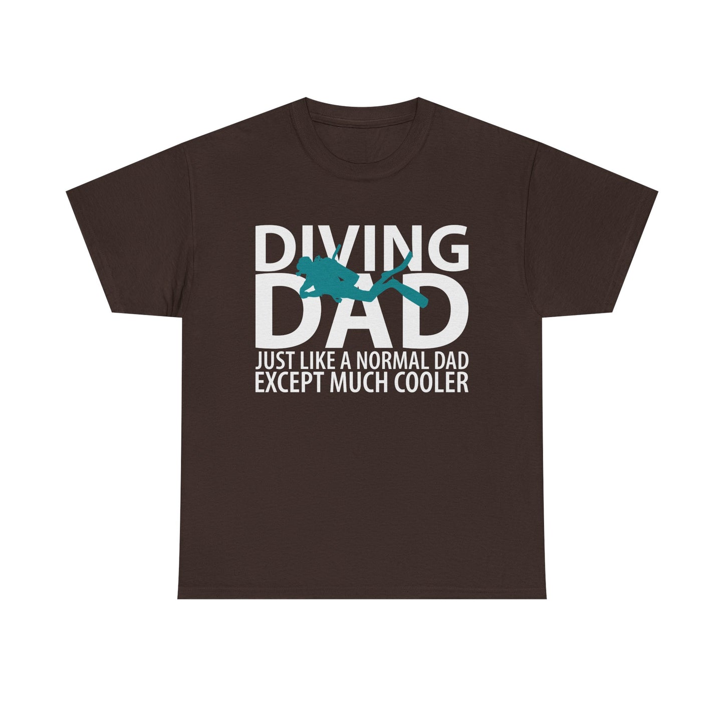 Diving Dad T-Shirt – “Just Like a Normal Dad Except Much Cooler”