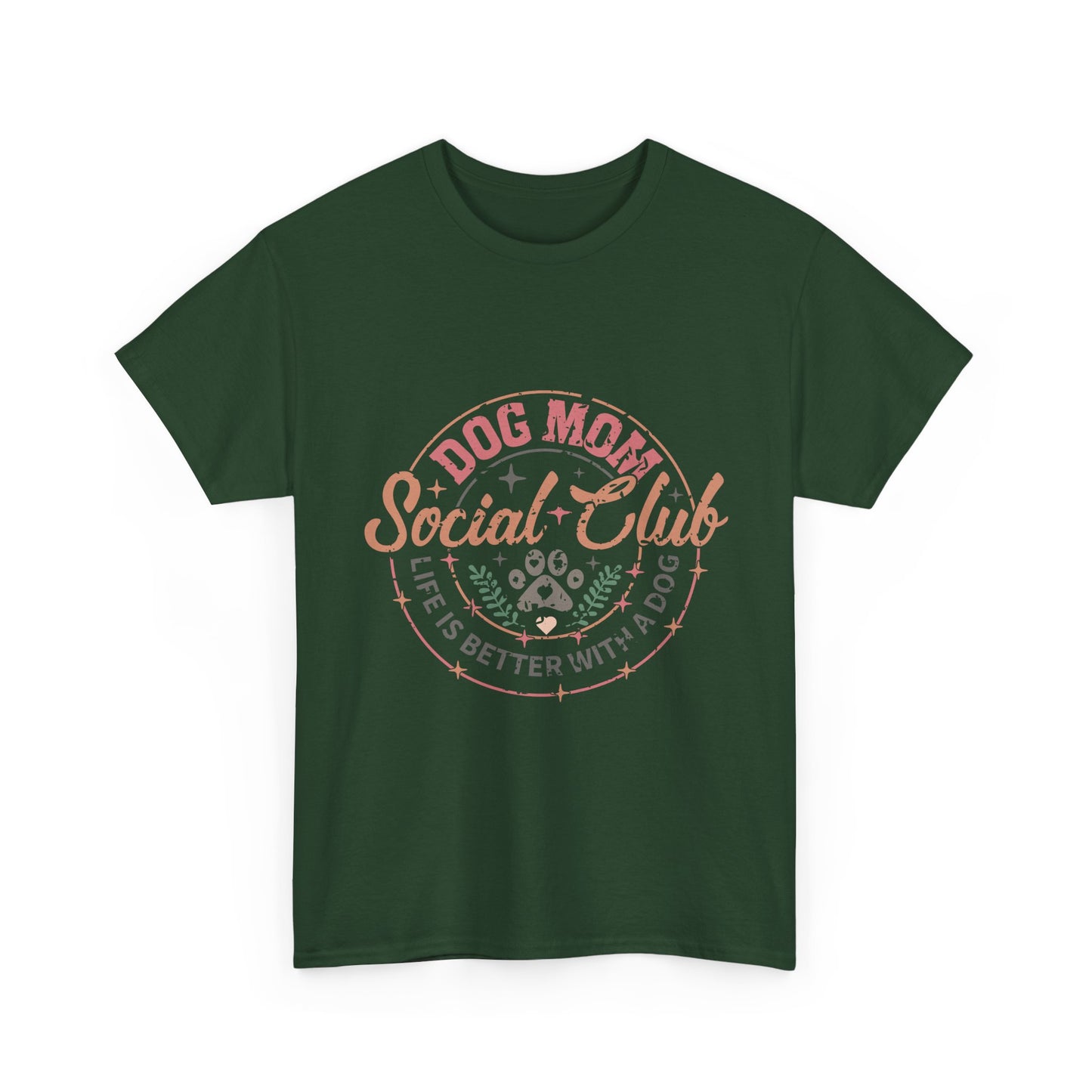 Dog Mom Social Club T-Shirt — Life Is Better With A Dog Tee