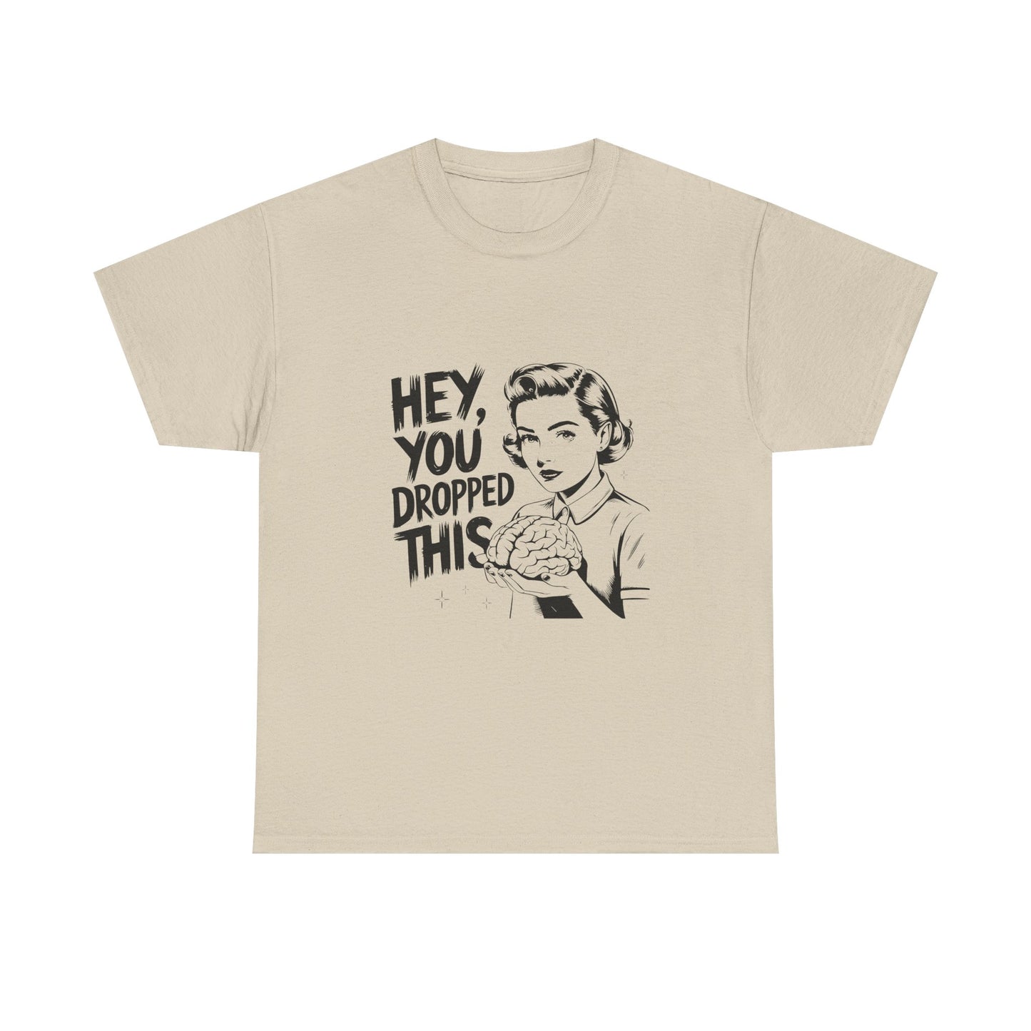 T-Shirt — "Hey, You Dropped This" Brain Vintage Retro Graphic Tee