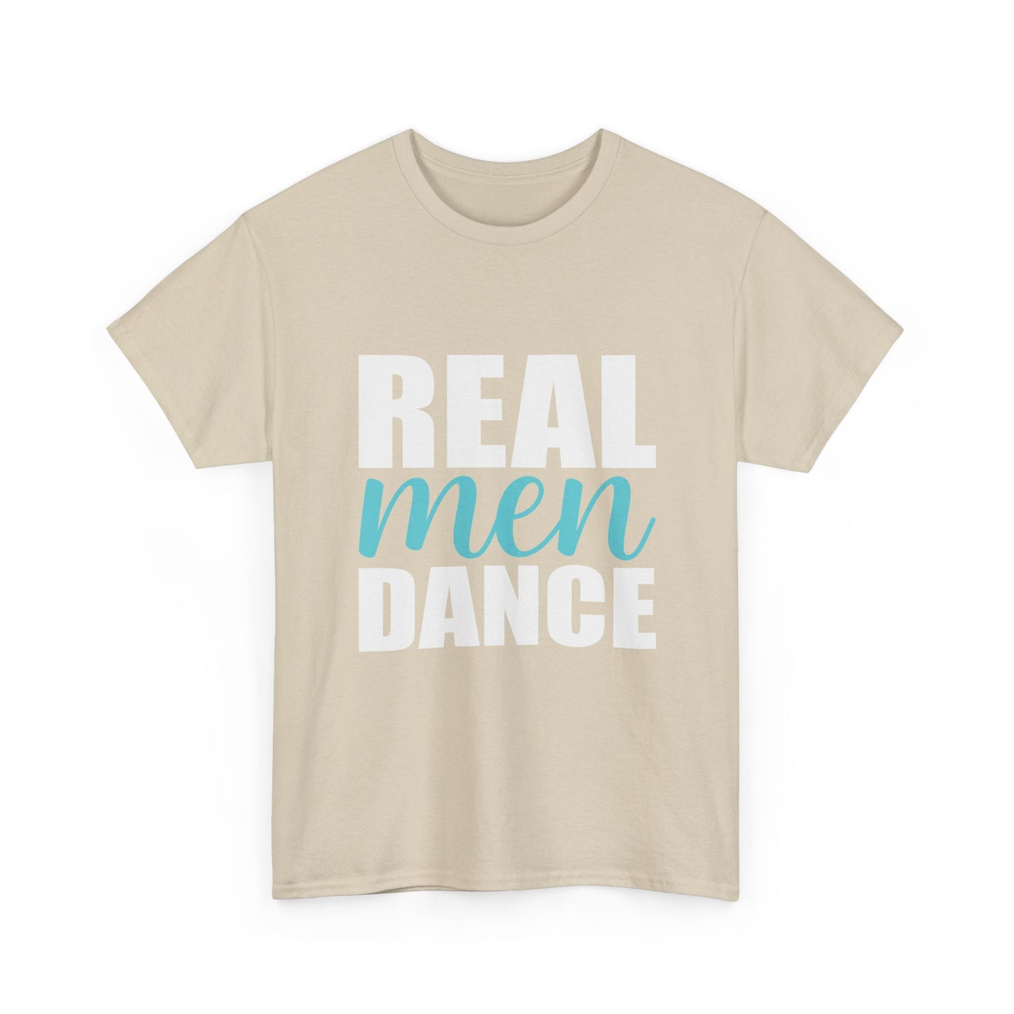 Real Men Dance T-Shirt — Bold Typography Dance Tee for Men