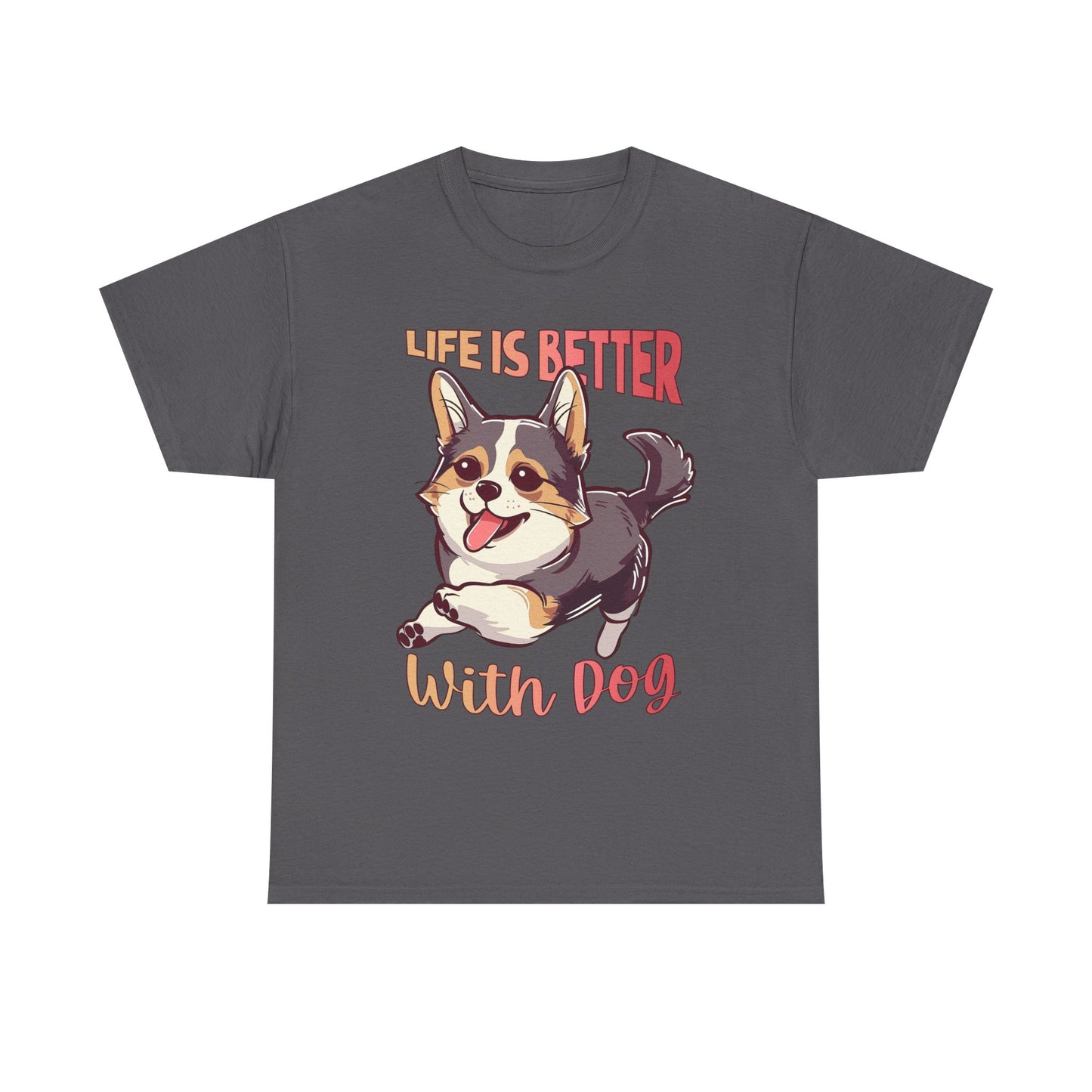 Life Is Better With Dog T-Shirt — Cute Corgi Graphic Tee for Dog Lovers