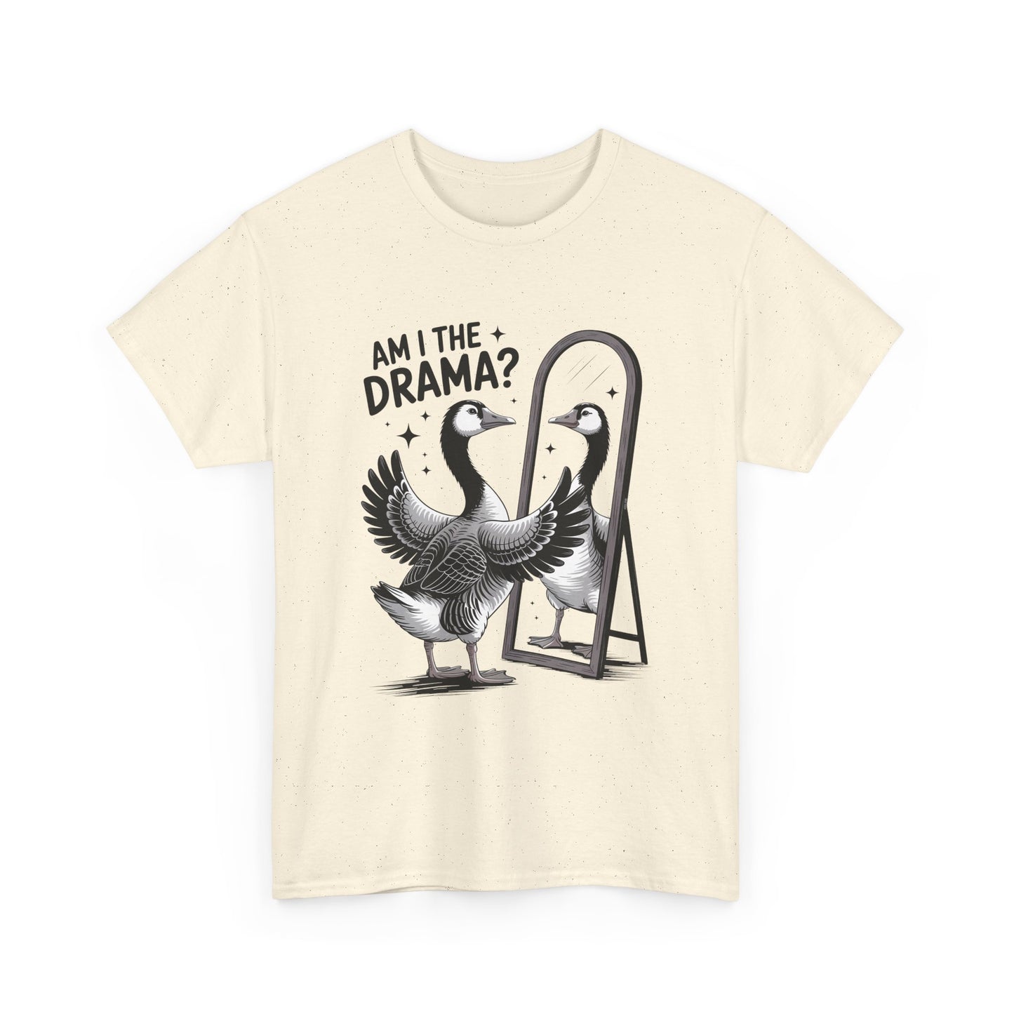 Am I The Drama? Goose Graphic Tee
