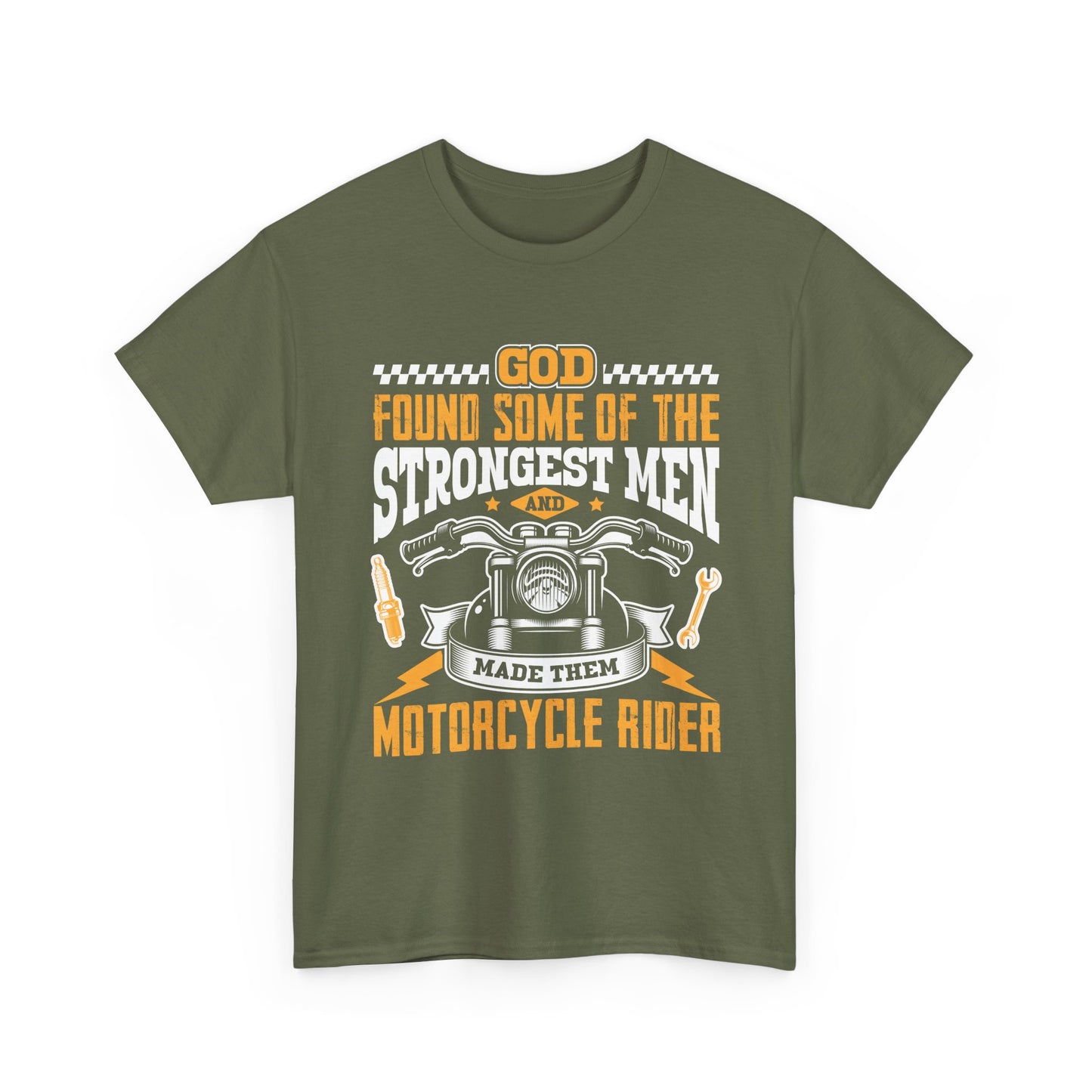 Motorcycle Rider T‑Shirt — "God Found Some of the Strongest Men and Made Them Motorcycle Rider" Biker Tee