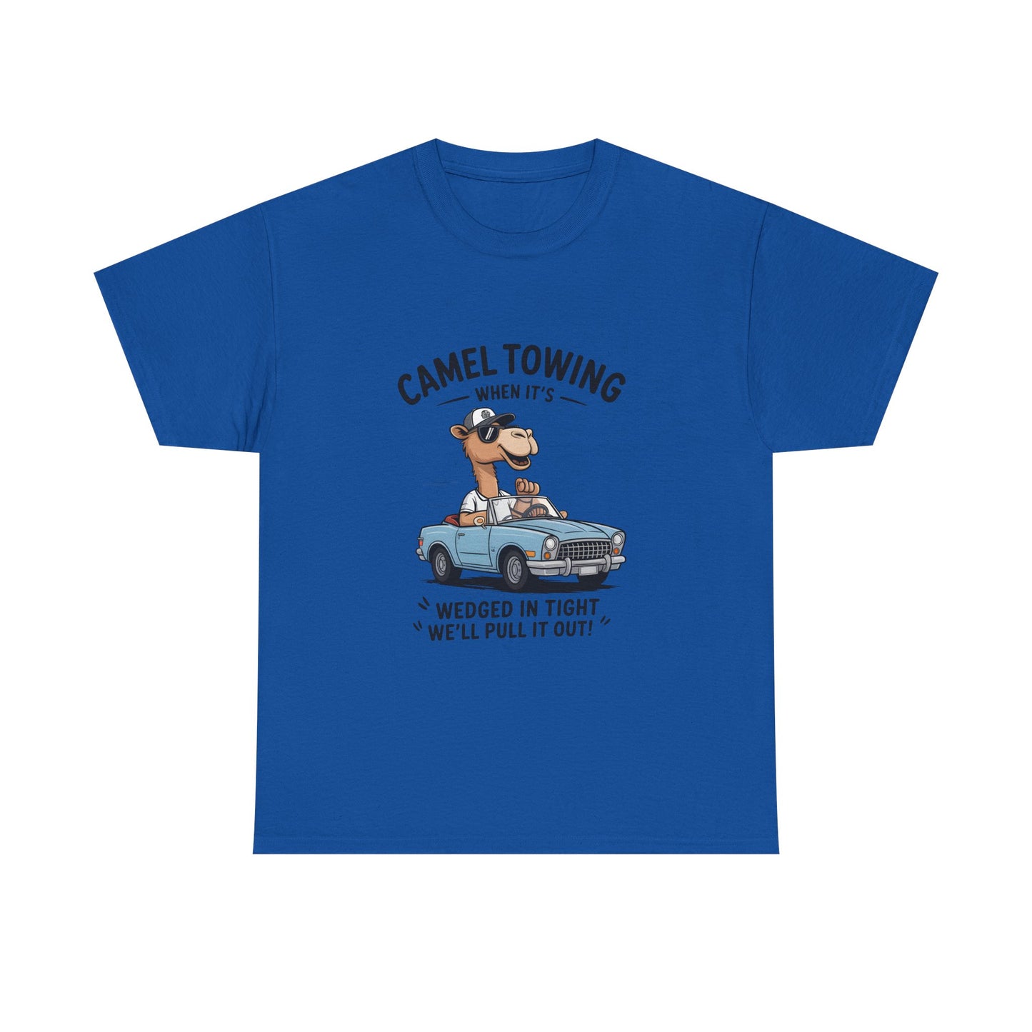 T-Shirt — Camel Towing Funny Vintage Car Graphic Tee (“When It’s Wedged In Tight We’ll Pull It Out”)