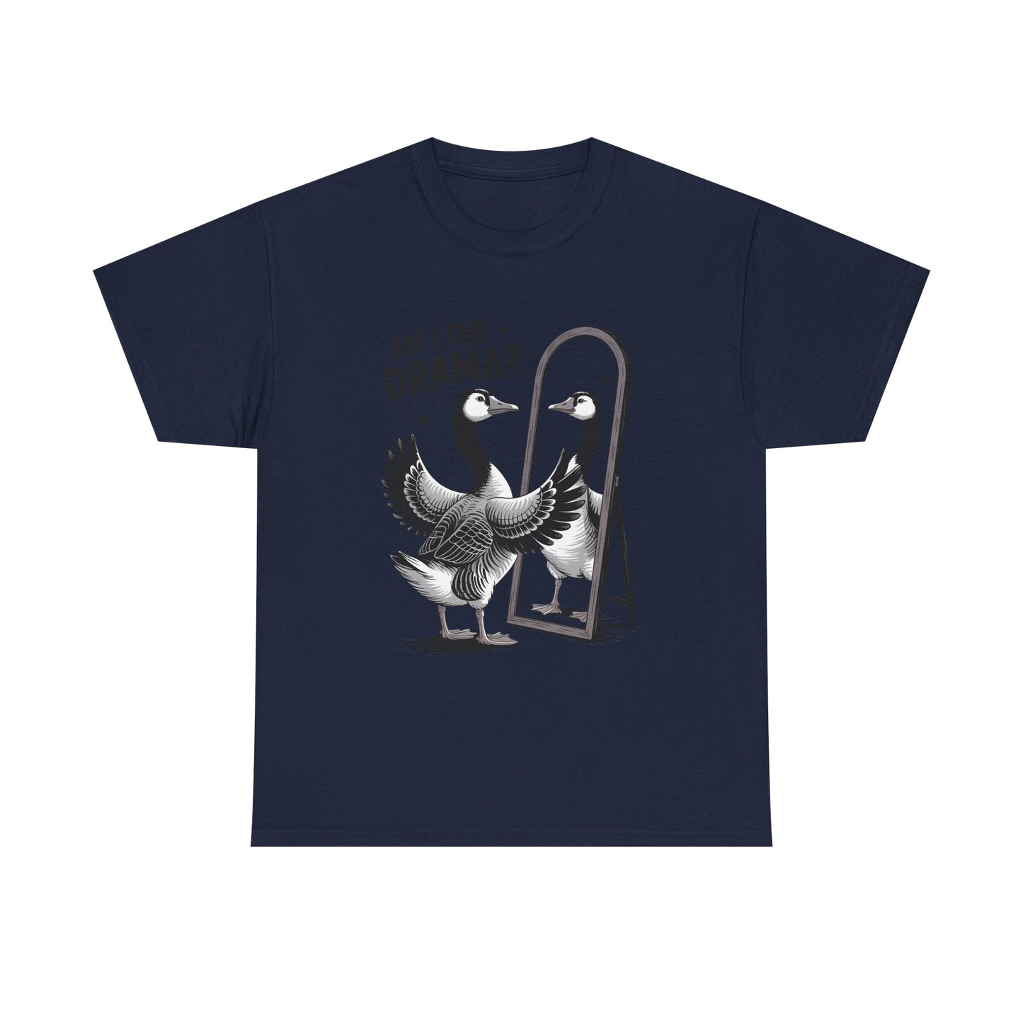 Am I The Drama? Goose Graphic Tee