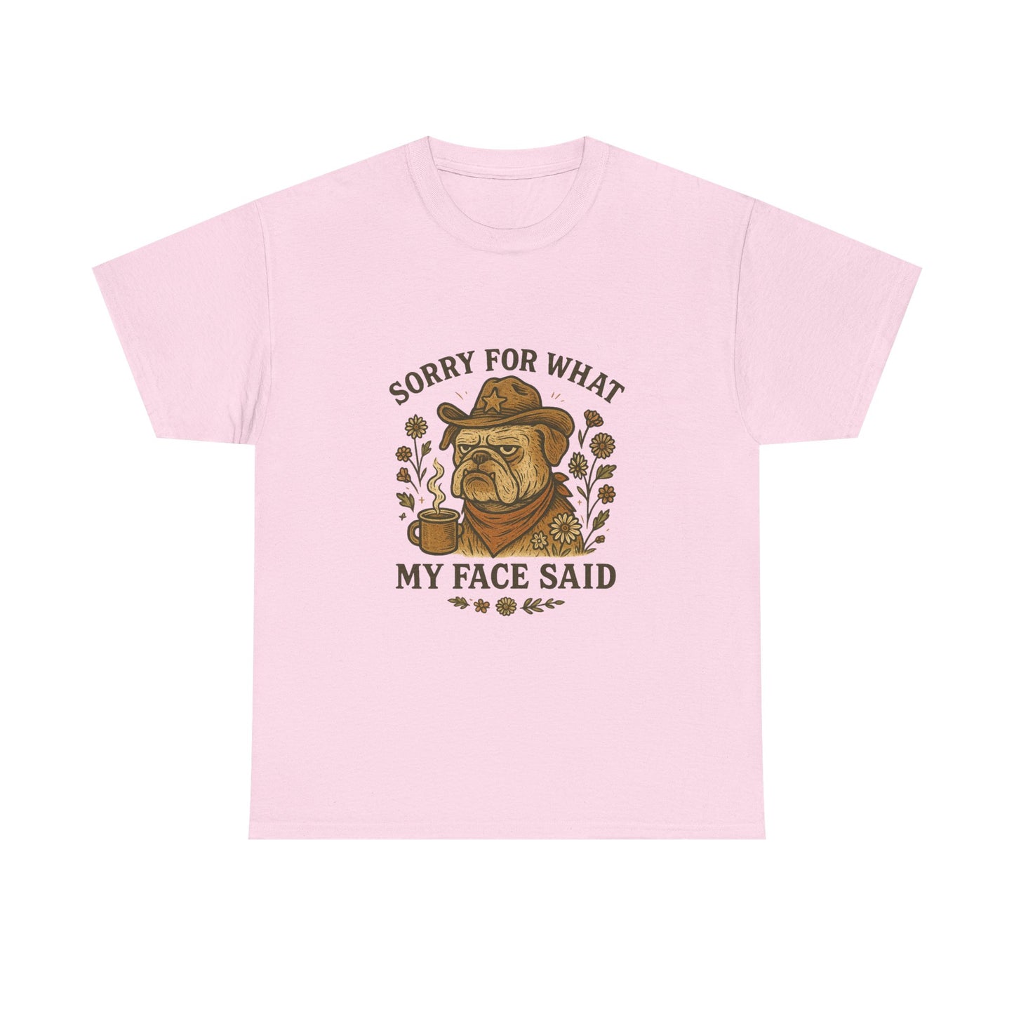 Sorry For What My Face Said T‑Shirt – Grumpy Dog Coffee Graphic Tee
