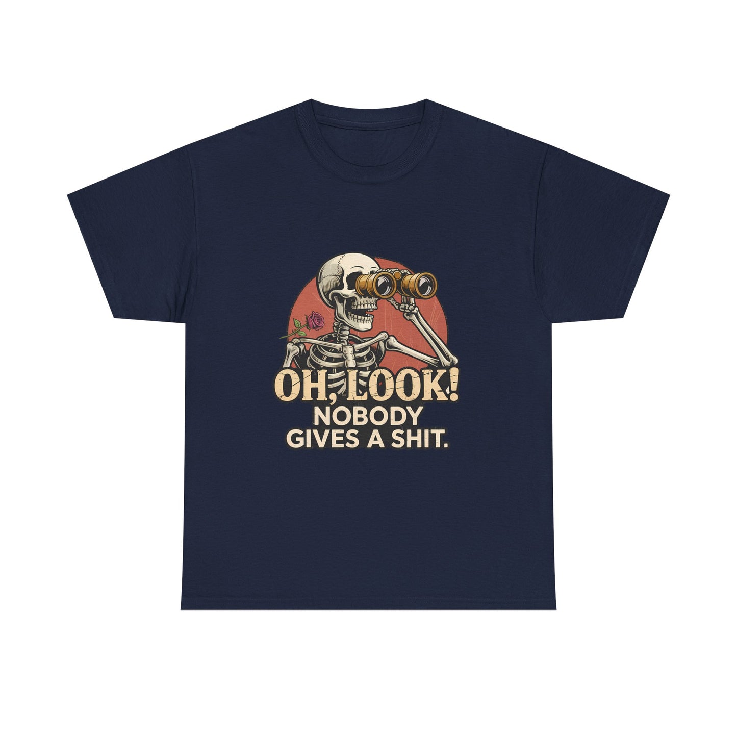 Skull Binoculars Tee — "Oh, Look! Nobody Gives a Shit." Graphic T-Shirt