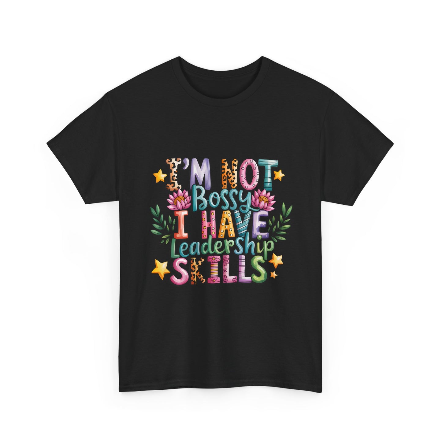 T-Shirt — "I'm Not Bossy I Have Leadership Skills" Floral Graphic Tee