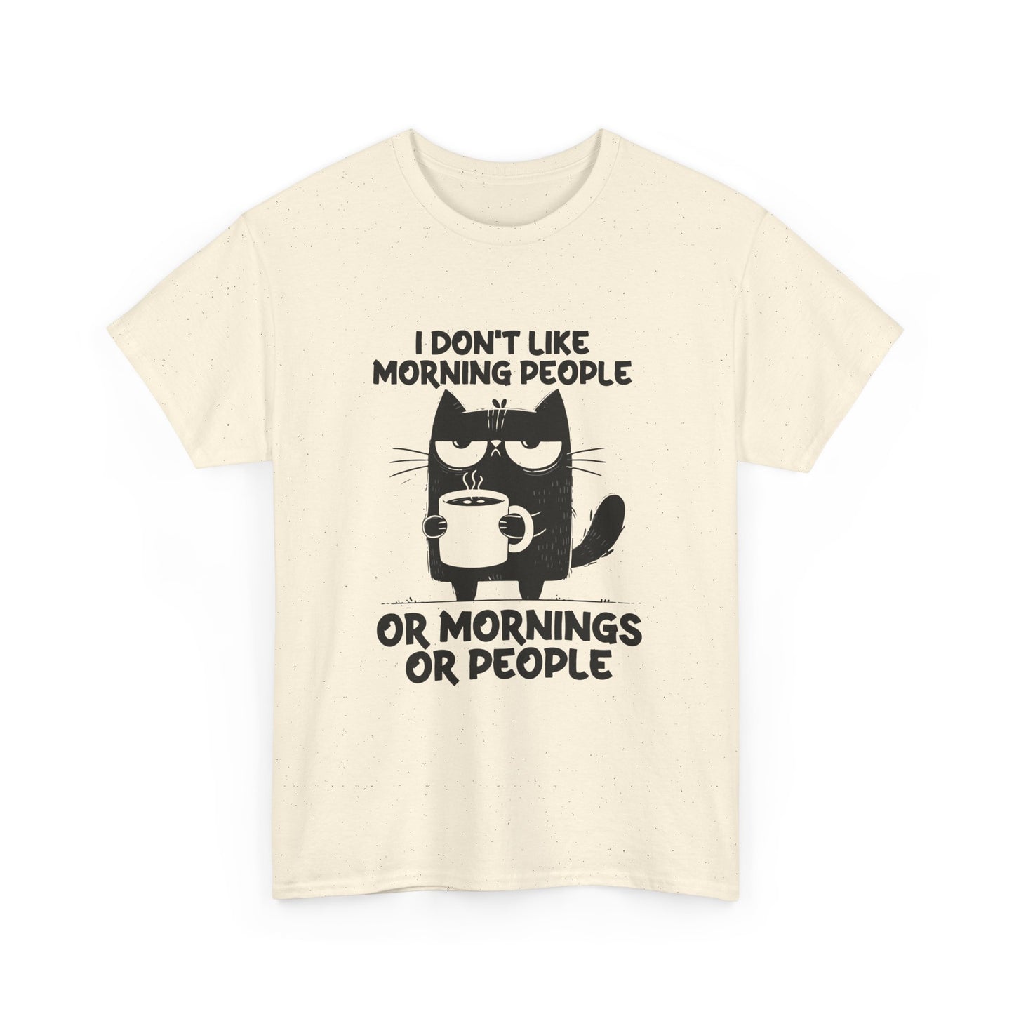 Funny Cat T-Shirt — "I Don't Like Morning People or Mornings or People" Coffee Tee