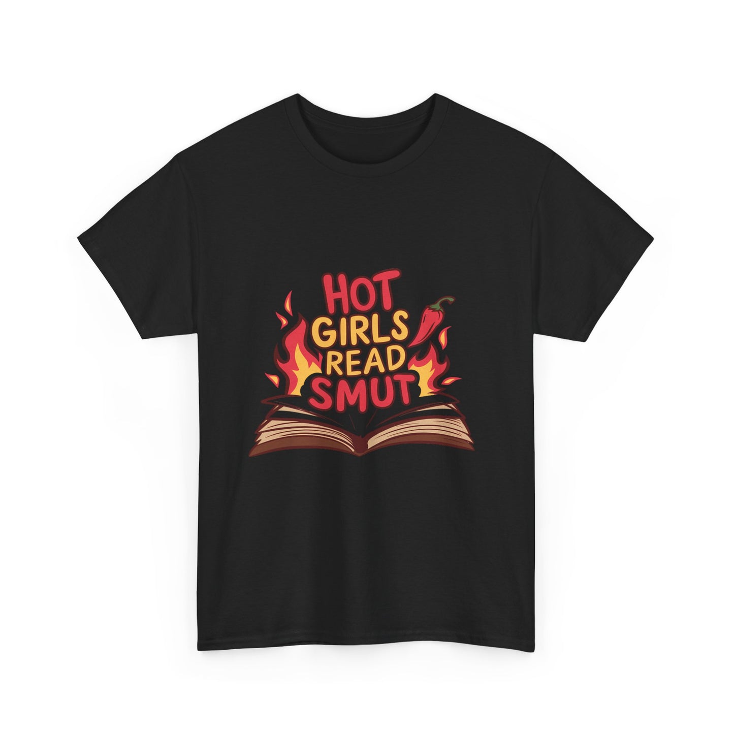 T-Shirt — "Hot Girls Read Smut" Graphic Tee (Book Lover Feminist Gift)