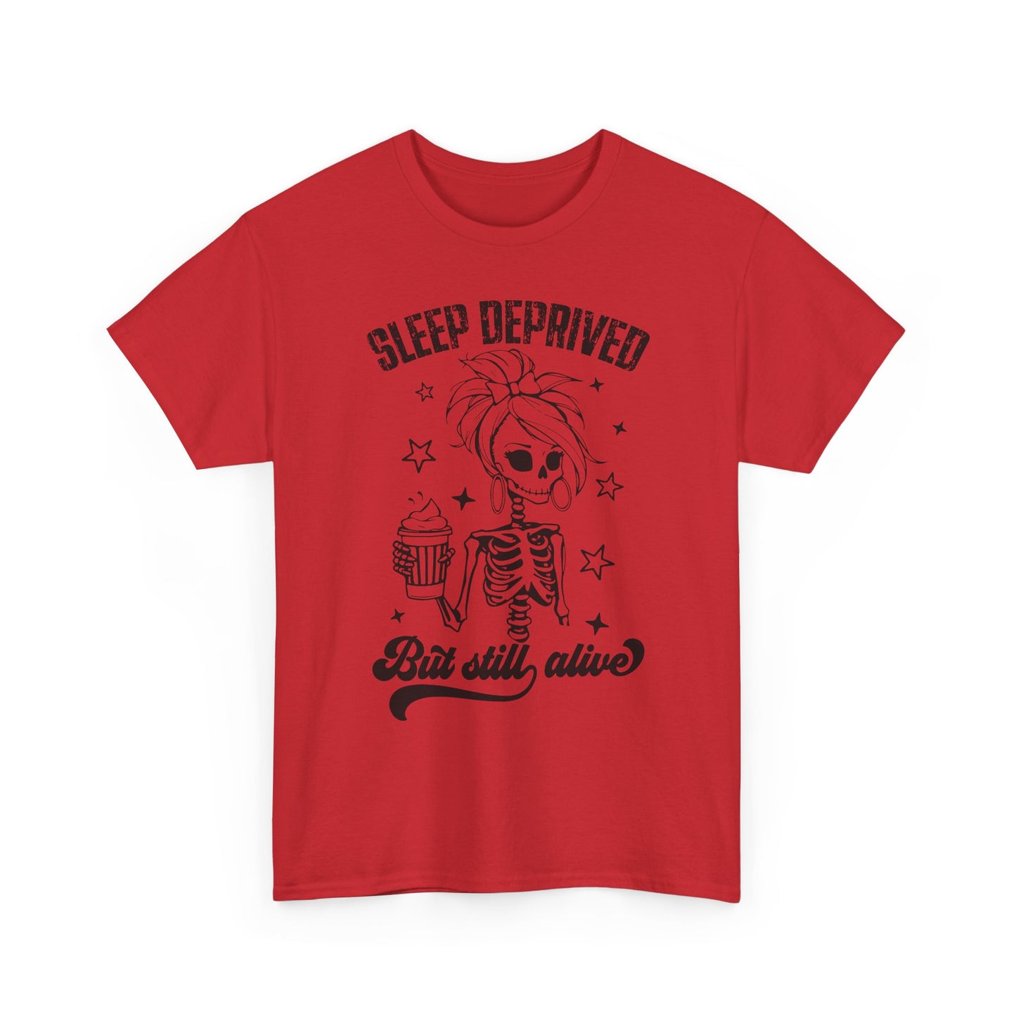 Sleep Deprived But Still Alive T-Shirt