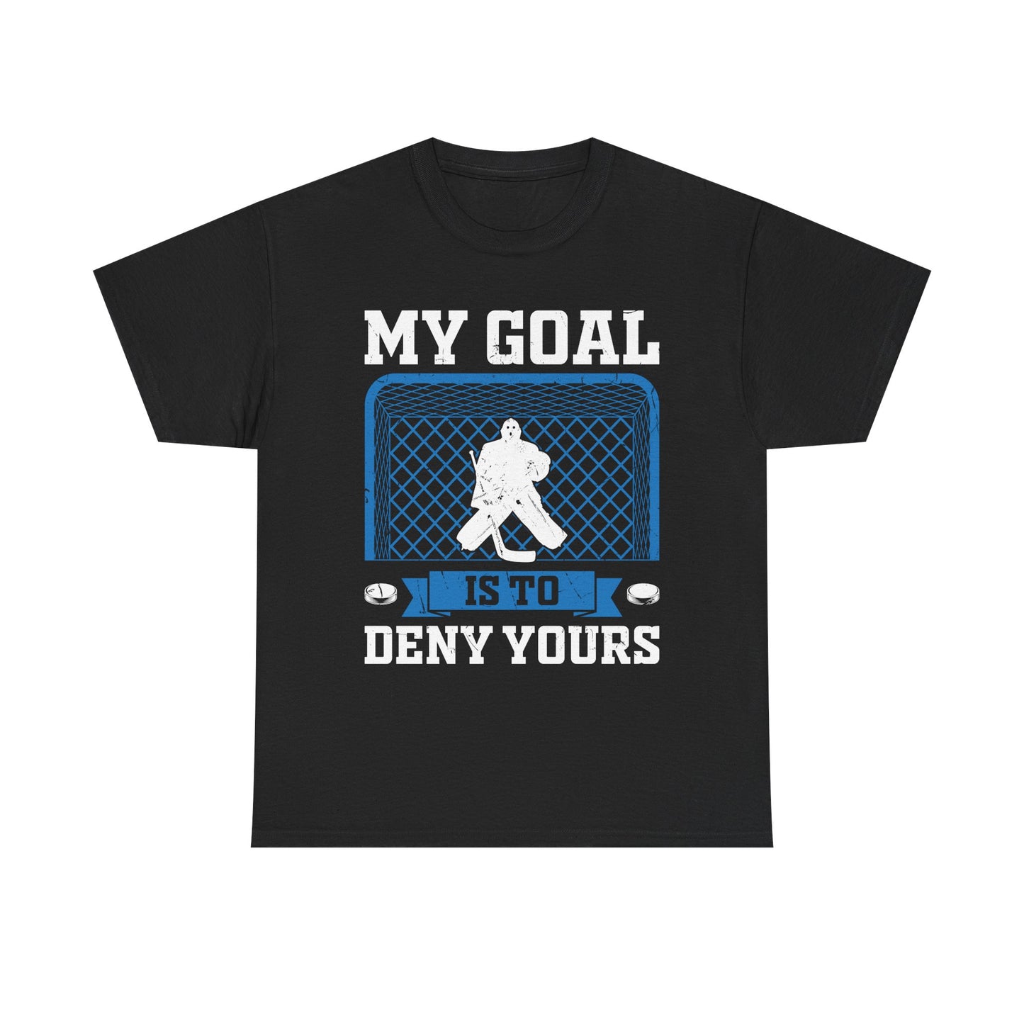 Hockey Goalie T‑Shirt – "My Goal Is To Deny Yours" Goalie Tee