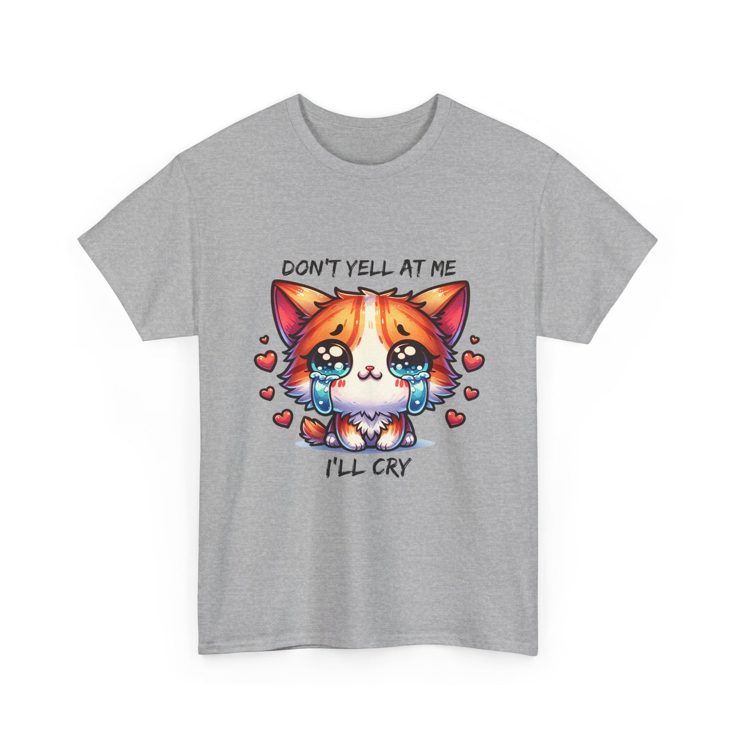 Cute Crying Cat Tee — "Don't Tell At Me I'll Cry" Graphic T-Shirt