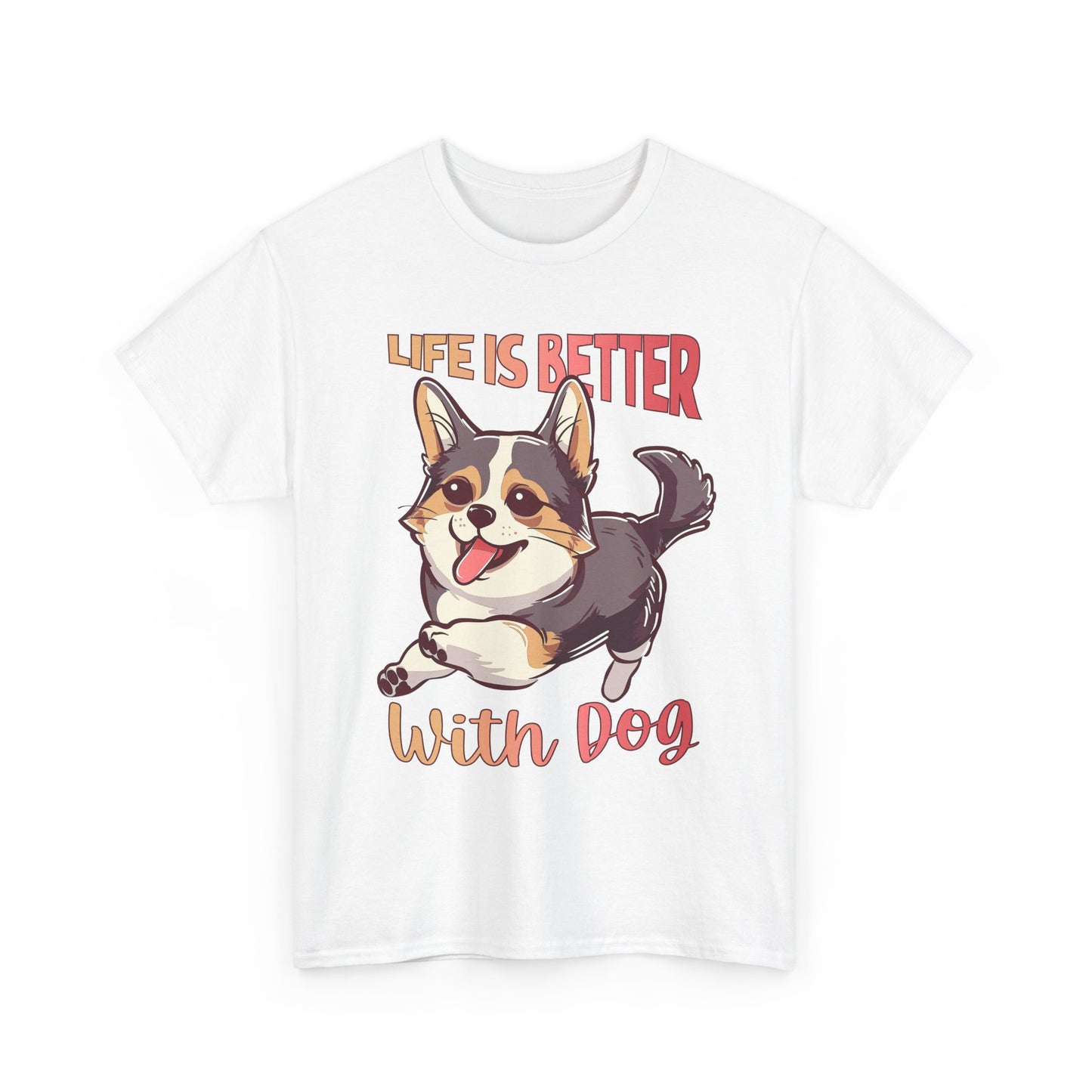 Life Is Better With Dog T-Shirt — Cute Corgi Graphic Tee for Dog Lovers
