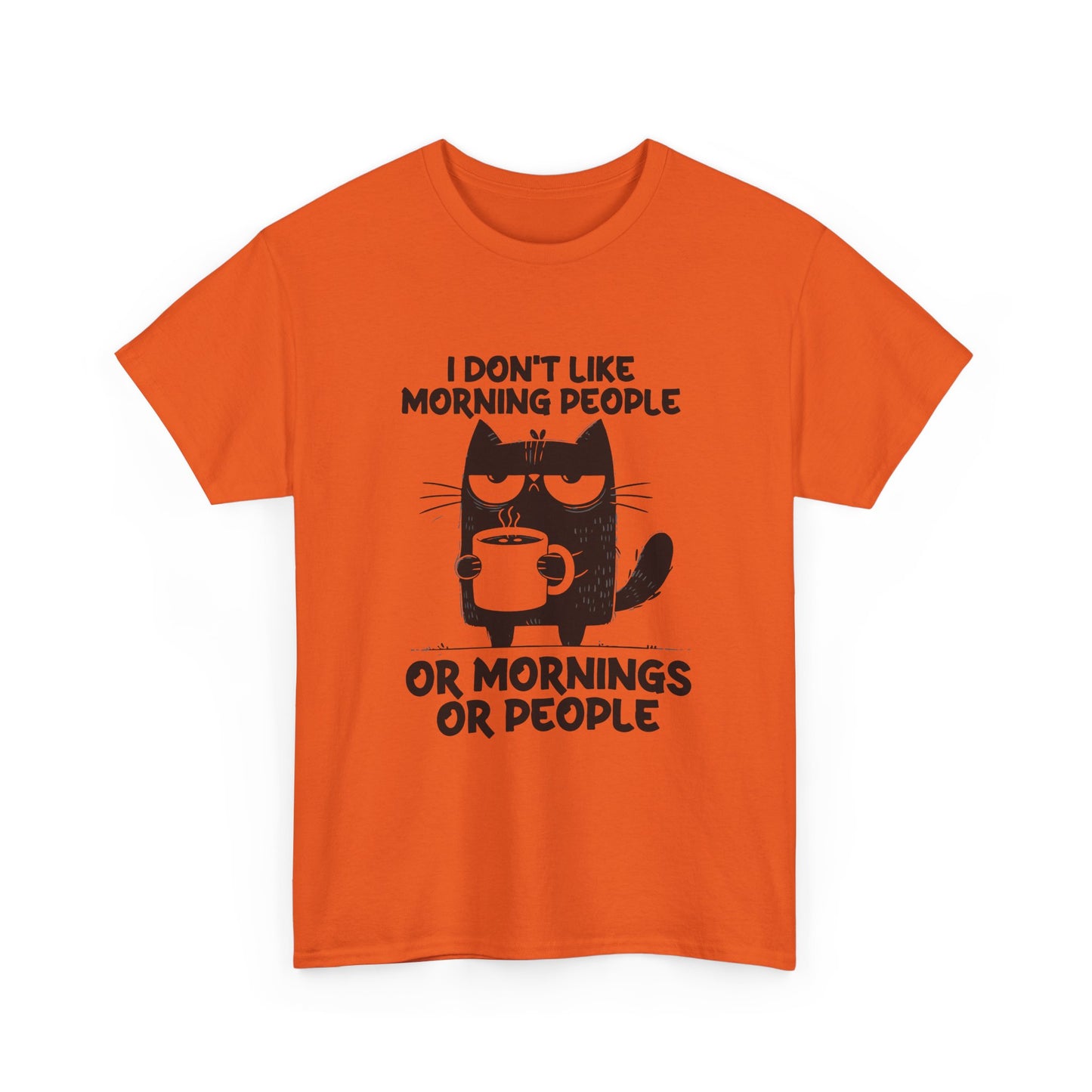 Funny Cat T-Shirt — "I Don't Like Morning People or Mornings or People" Coffee Tee