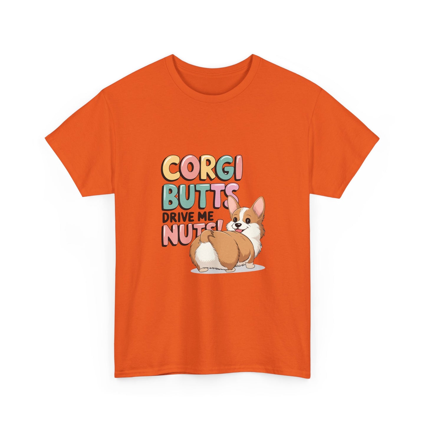 Corgi Butts Drive Me Nuts T-Shirt