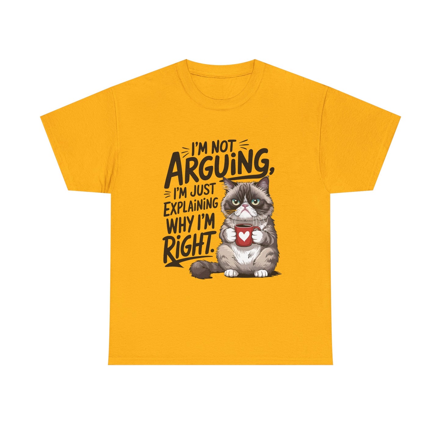 Cat T‑Shirt — "I'm Not Arguing, I'm Just Explaining Why I'm Right" Funny Graphic Tee