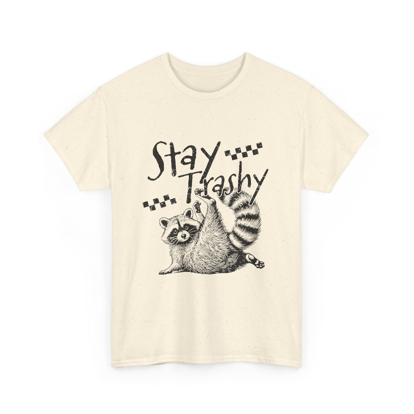 Stay Trashy Raccoon T-Shirt