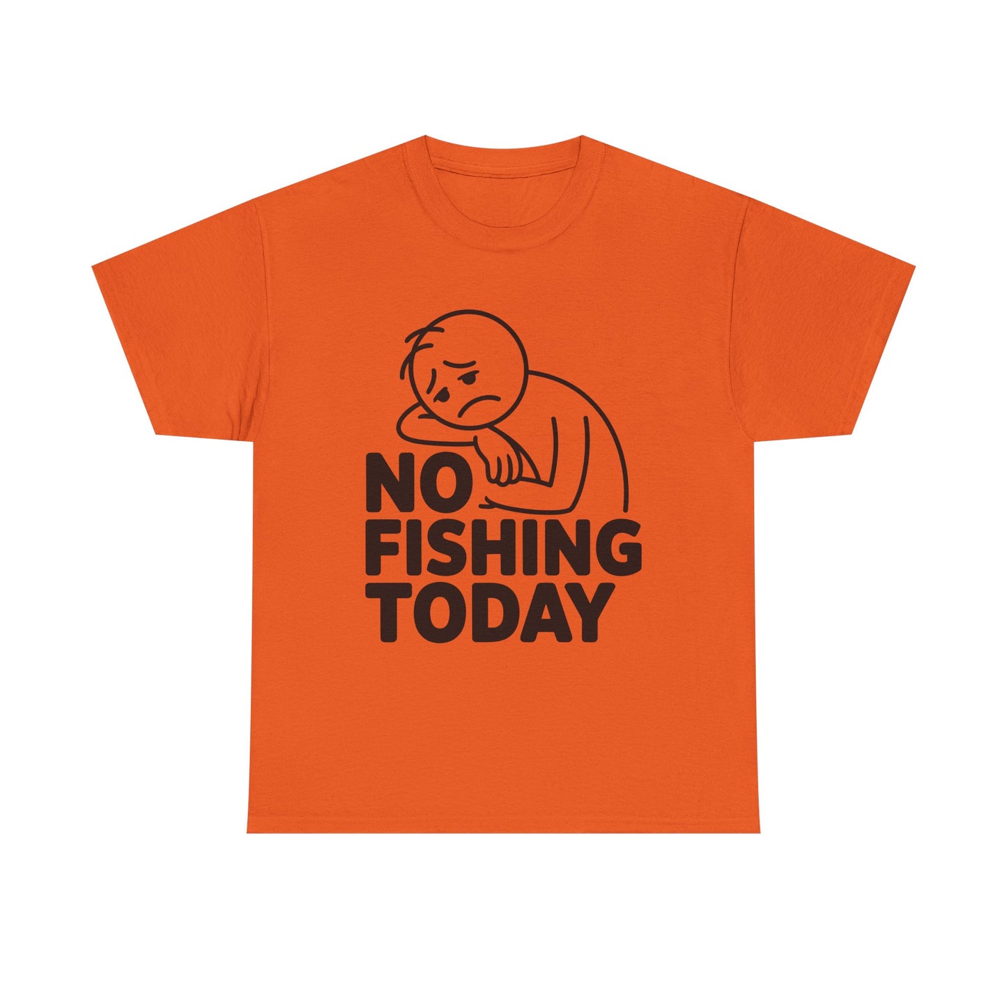 No Fishing Today T-Shirt — Funny Lazy Day Graphic Tee