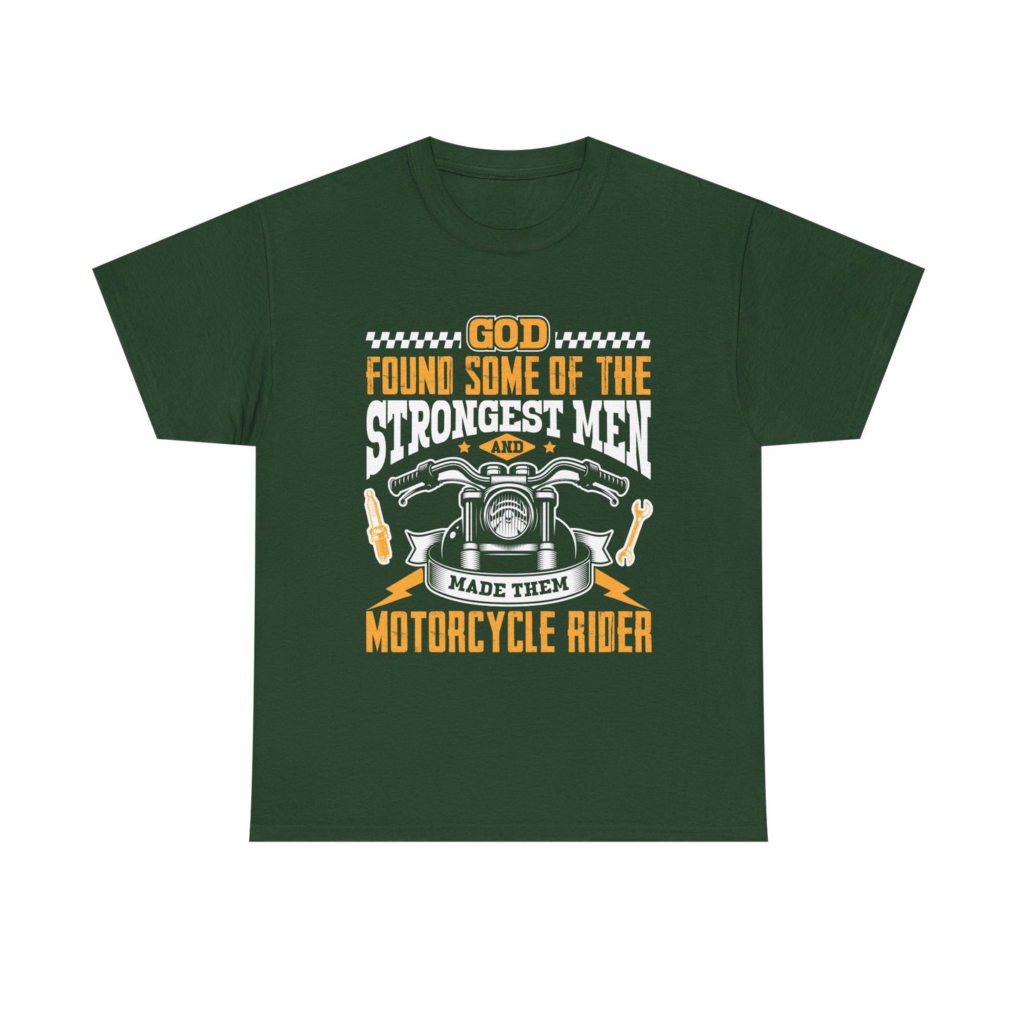 Motorcycle Rider T‑Shirt — "God Found Some of the Strongest Men and Made Them Motorcycle Rider" Biker Tee
