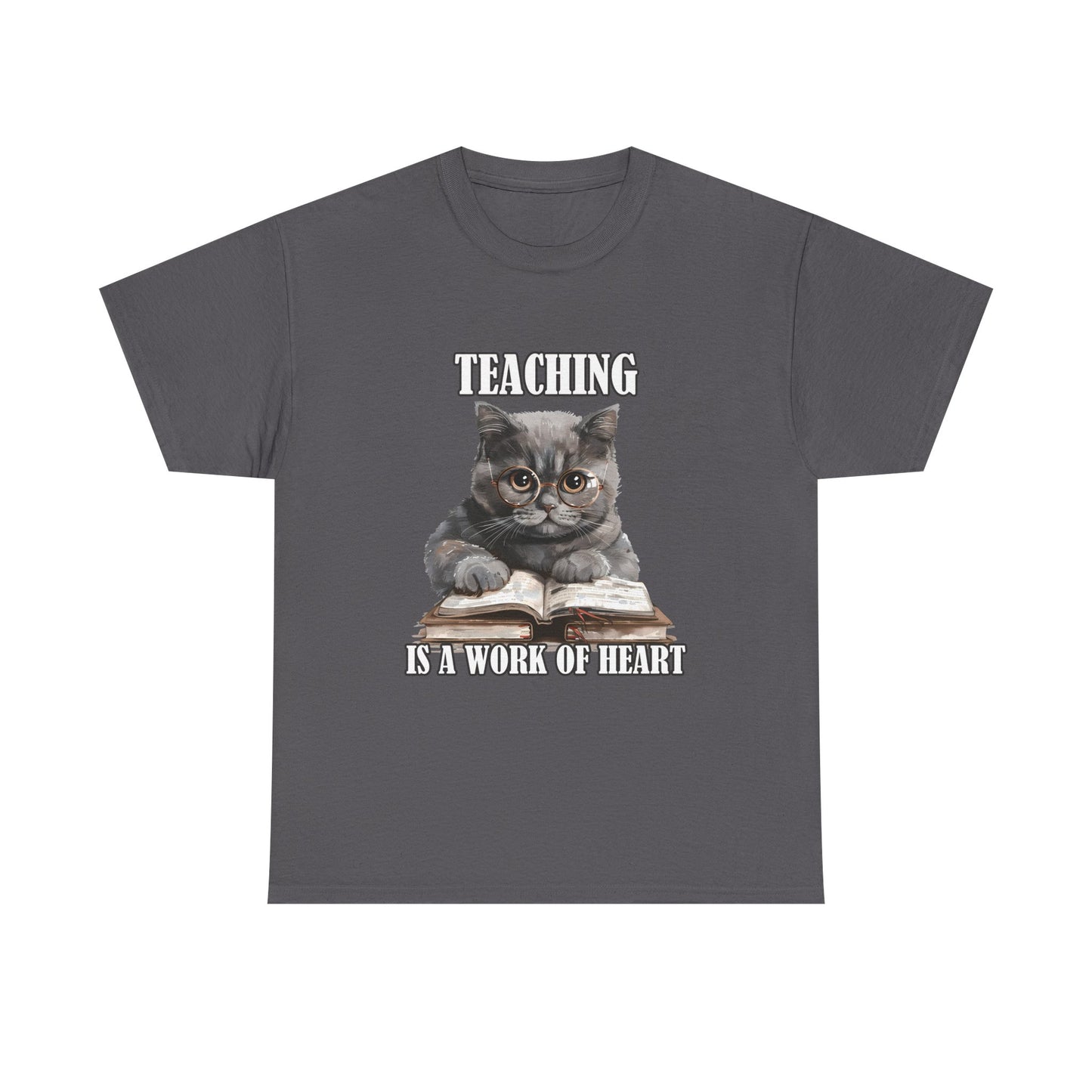 Teacher Cat T-Shirt – "Teaching Is A Work Of Heart" Cute Cat Teacher Tee