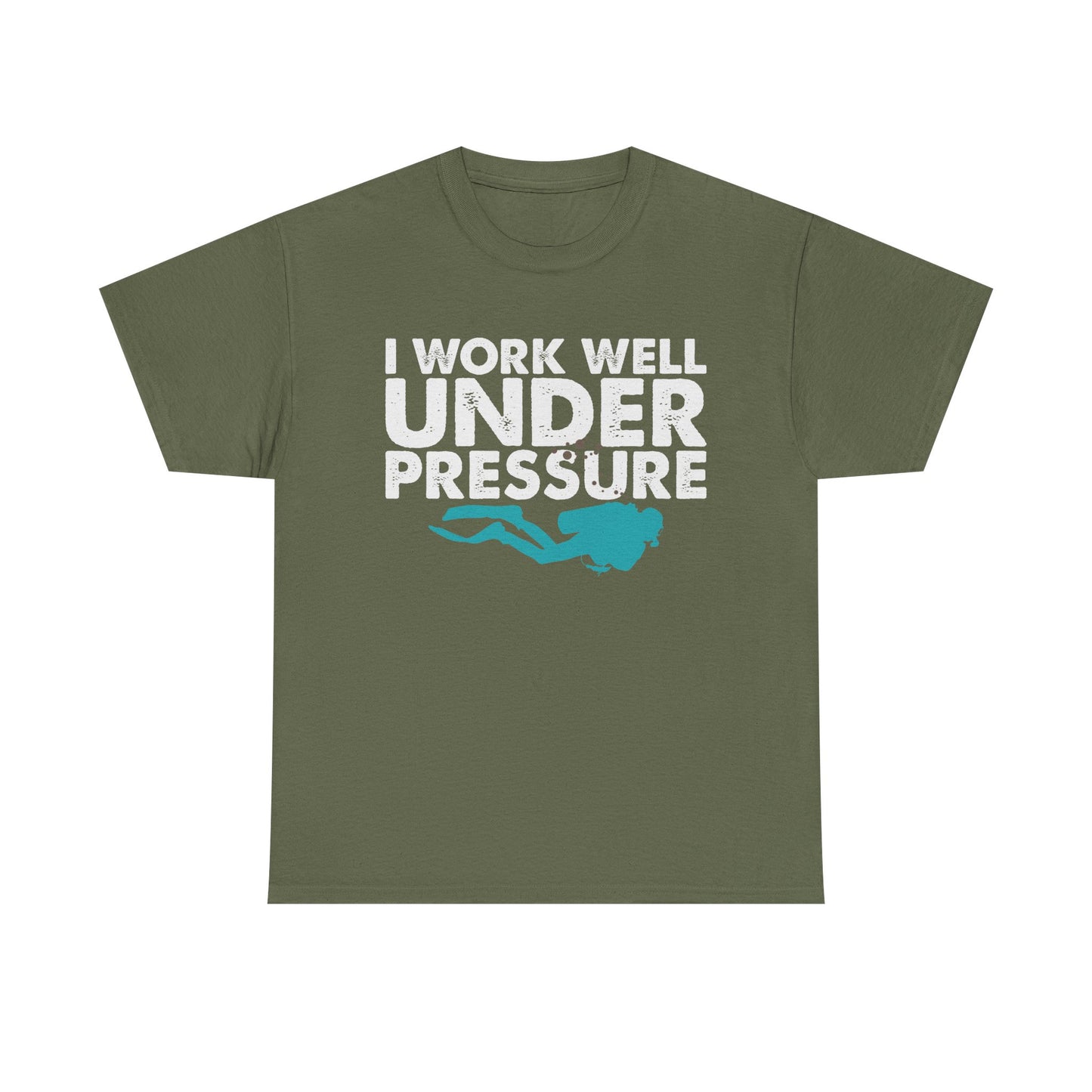 Dive Tee – “I Work Well Under Pressure” Scuba Diver T-Shirt