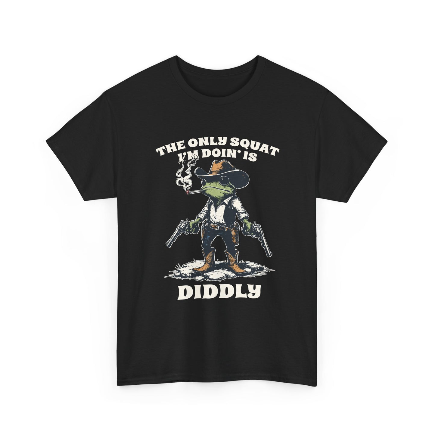 T-Shirt - 'The Only Squat I'm Doin' Is Diddly' Funny Frog Cowboy Graphic Tee