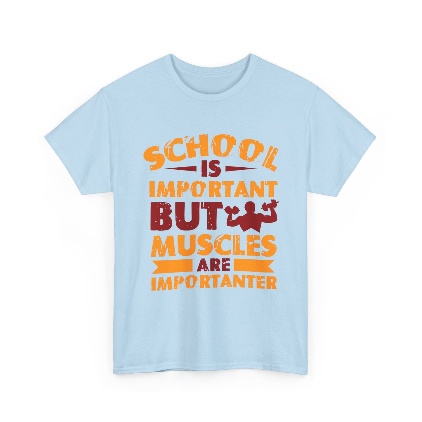 Muscles Are Importanter T-Shirt — Funny Gym Quote Tee
